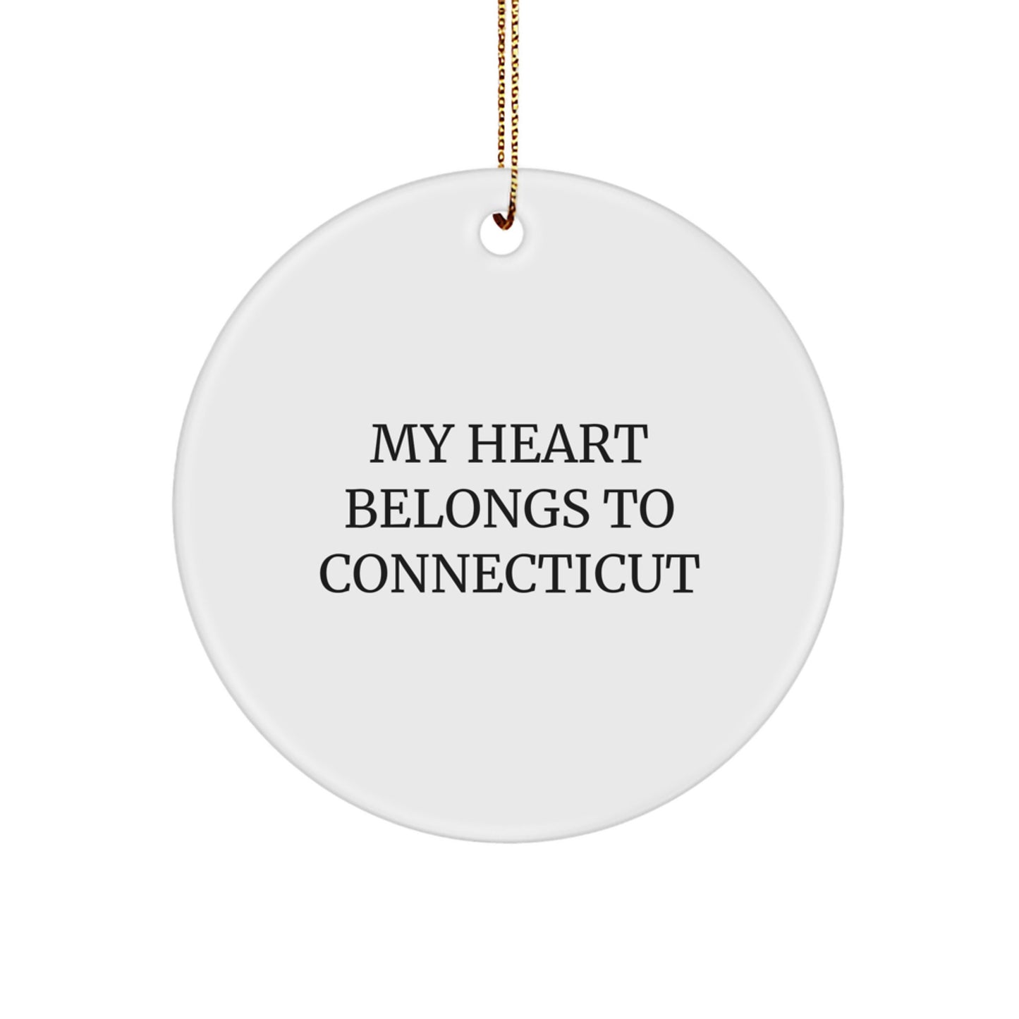 Connecticut Circle Ornament, My Heart Belongs To Connecticut, Funny Quote, Christmas Unique Gifts for Men, Women, Friends, Family, Gifts from Family, Gifts for Connecticut - Image 1