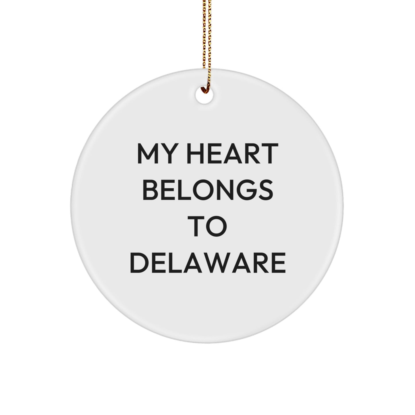 My Heart Belongs To Delaware, Delaware Circle Ornament, Funny Quote Gifts for Delaware Lovers, Unique Christmas Unique Gifts from Friends - Image 1