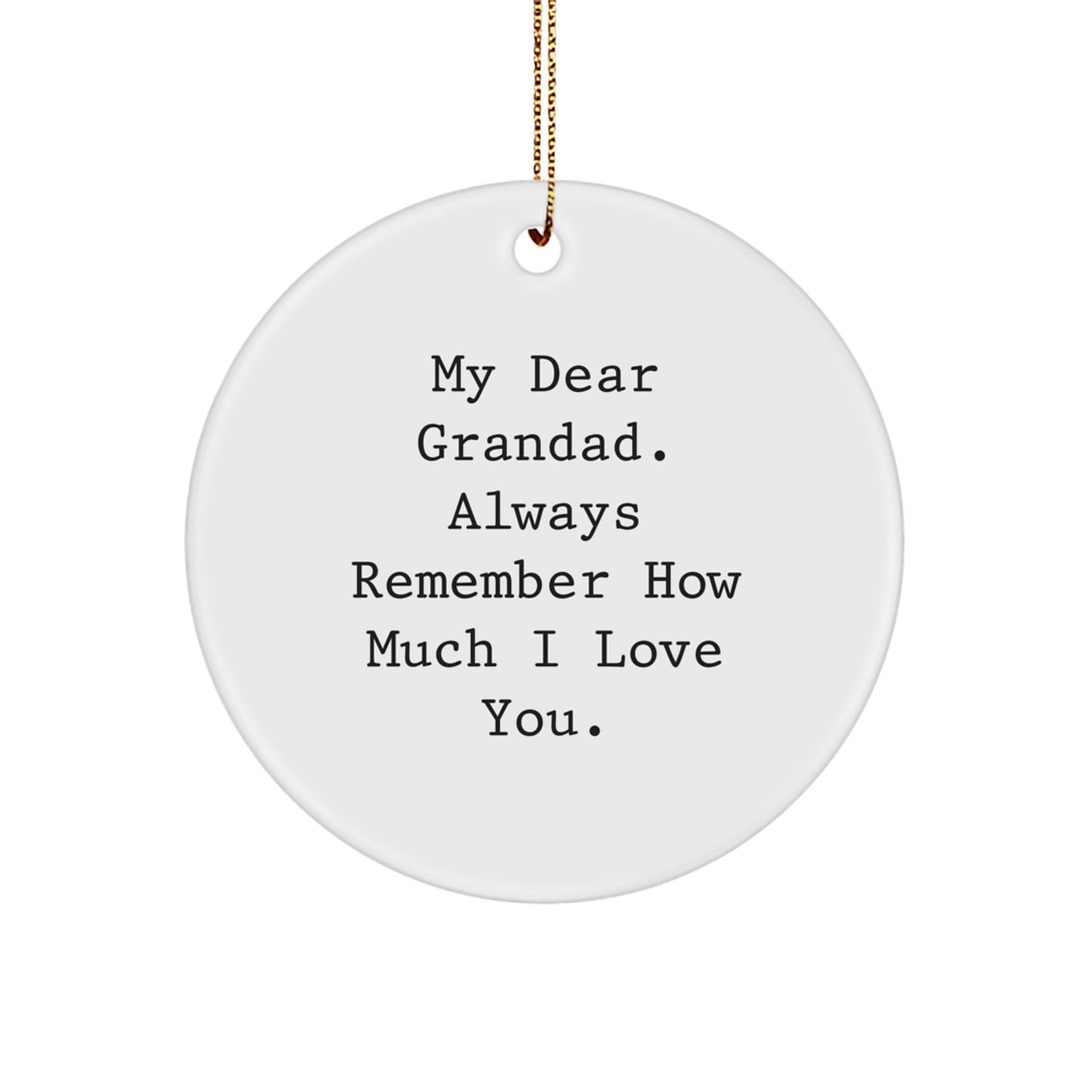 Grandad Gifts, Funny Circle Ornament, 'My Dear Grandad' Quote, Gifts from Grandchildren, Perfect for Grandad, Christmas Unique Gifts - Image 1