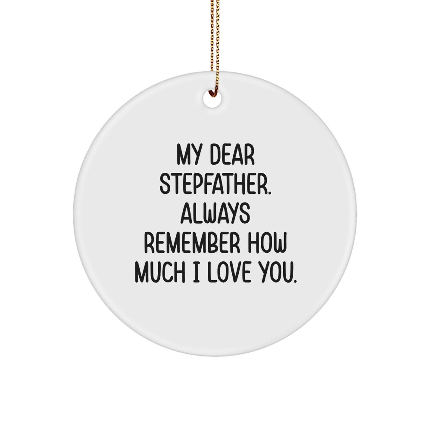 Funny Stepfather Quotes Circle Ornament - Gifts from Family for Stepfather, Christmas Unique Gifts, Stepfather Love Quote, Circle Shaped Ornament - Image 1