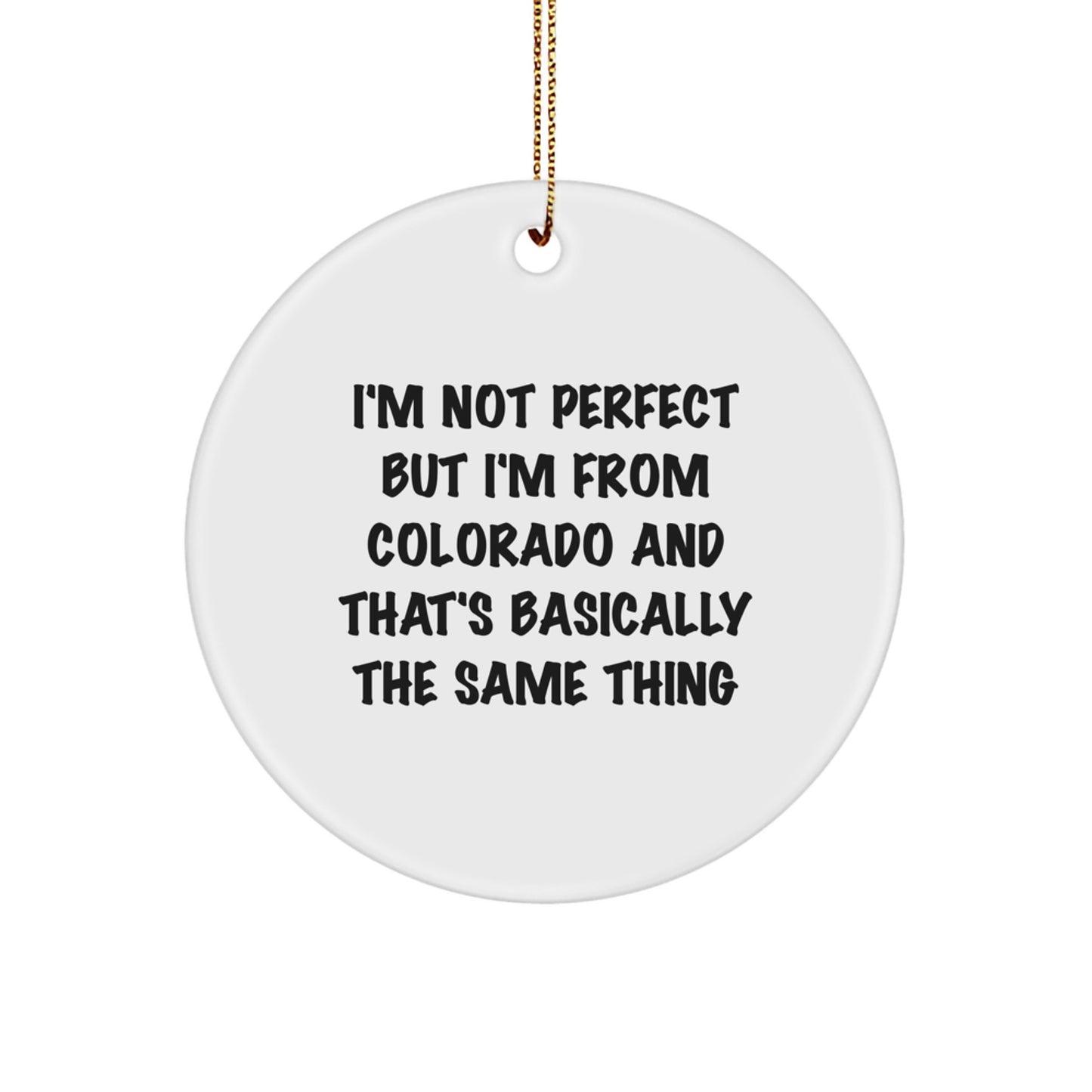Funny Colorado Circle Ornament, Gifts from Friends for Colorado People, White Circle Shaped MDF Design, Christmas Unique Gifts - Image 1