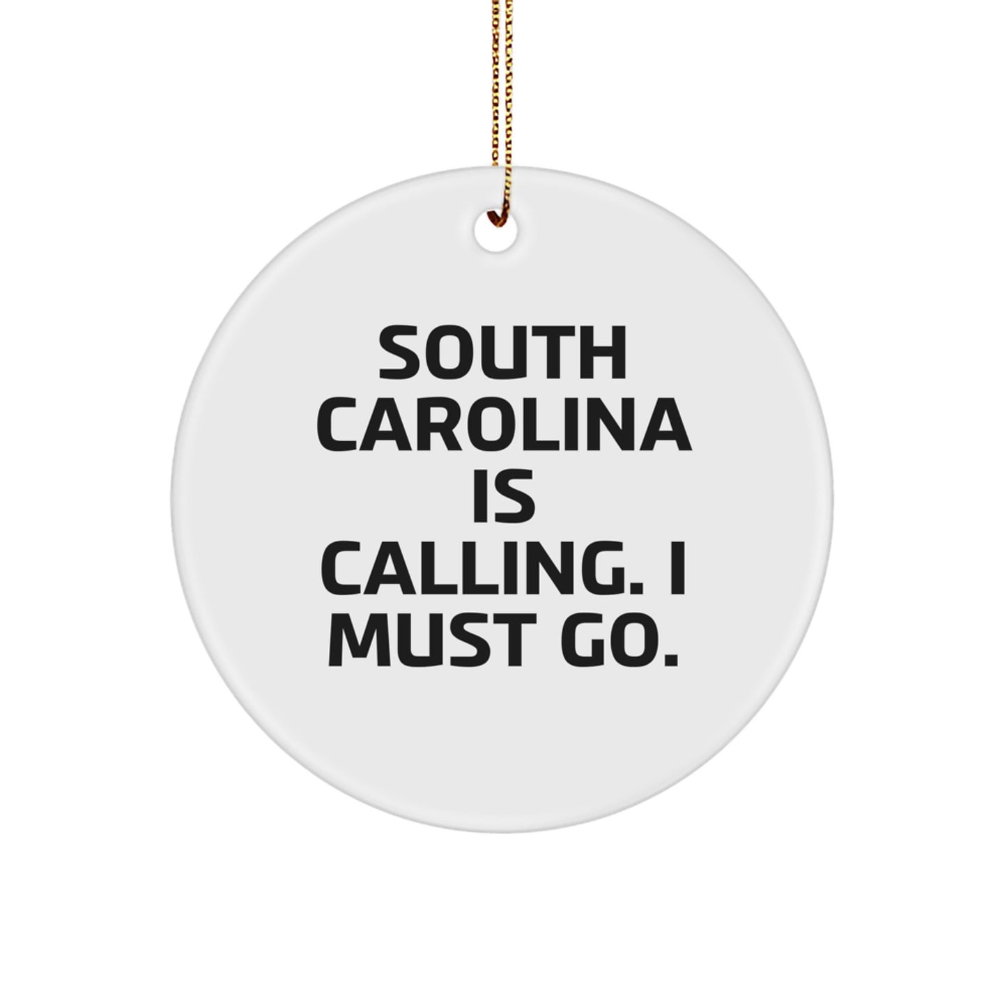 South Carolina Enthusiasts' Delight, Funny Quote Circle Ornament Gifts from Friends and Family, Perfect for Men and Women - Image 1
