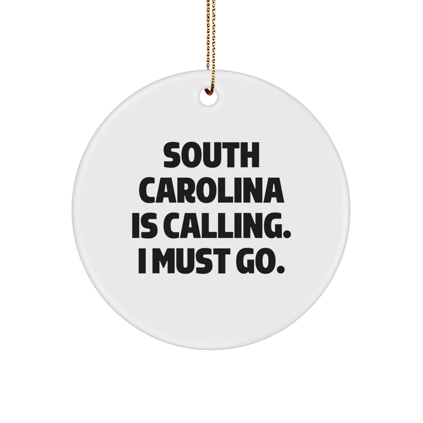 South Carolina Circle Ornament, Gifts from Friends and Family, South Carolina Is Calling, I Must Go, Christmas Unique Gifts - Image 1