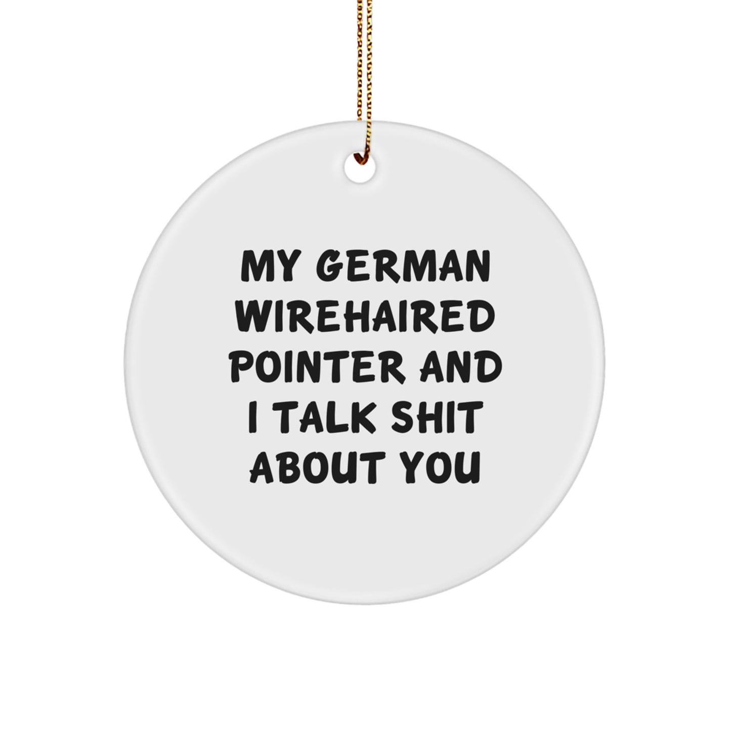 German Wirehaired Pointer Dog Funny Christmas Circle Ornament Gifts from Men for Friends and Family, Humorous Dog Lover Decor, Holiday Gift Ideas for Dog Owners, Unique Pet Christmas Unique Gifts - Image 1