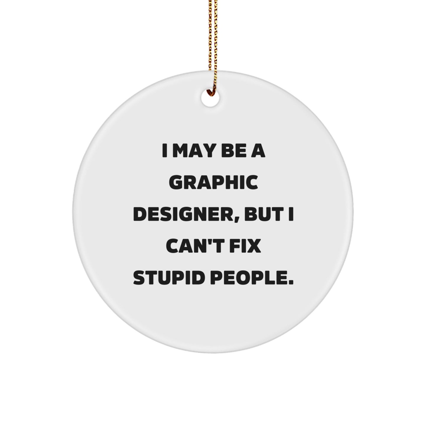 Graphic Designer Christmas Circle Ornament Funny Quote Gifts for Friends Family Coworkers - Image 1