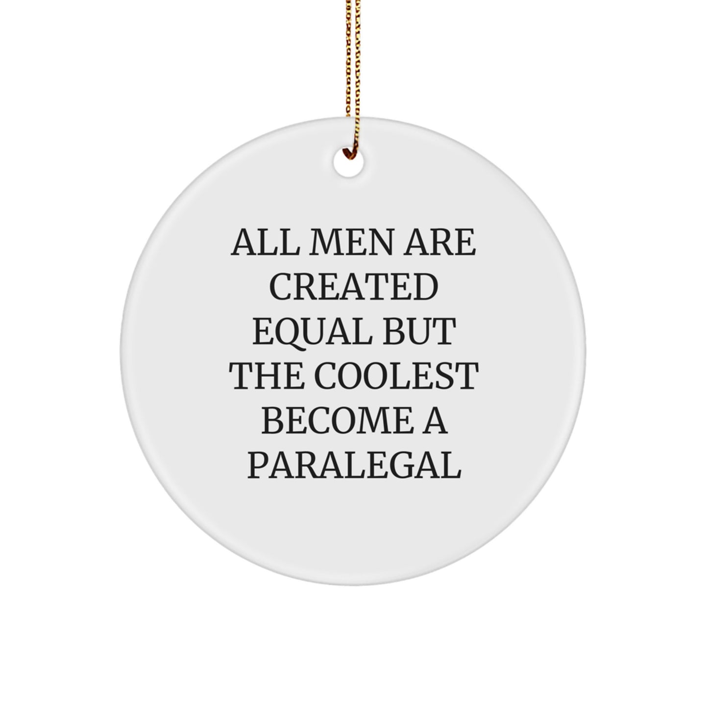 Funny Paralegal Gifts from Men to Friends for Christmas Unique Circle Ornament, Inspirational Paralegal Office Decor - Image 1