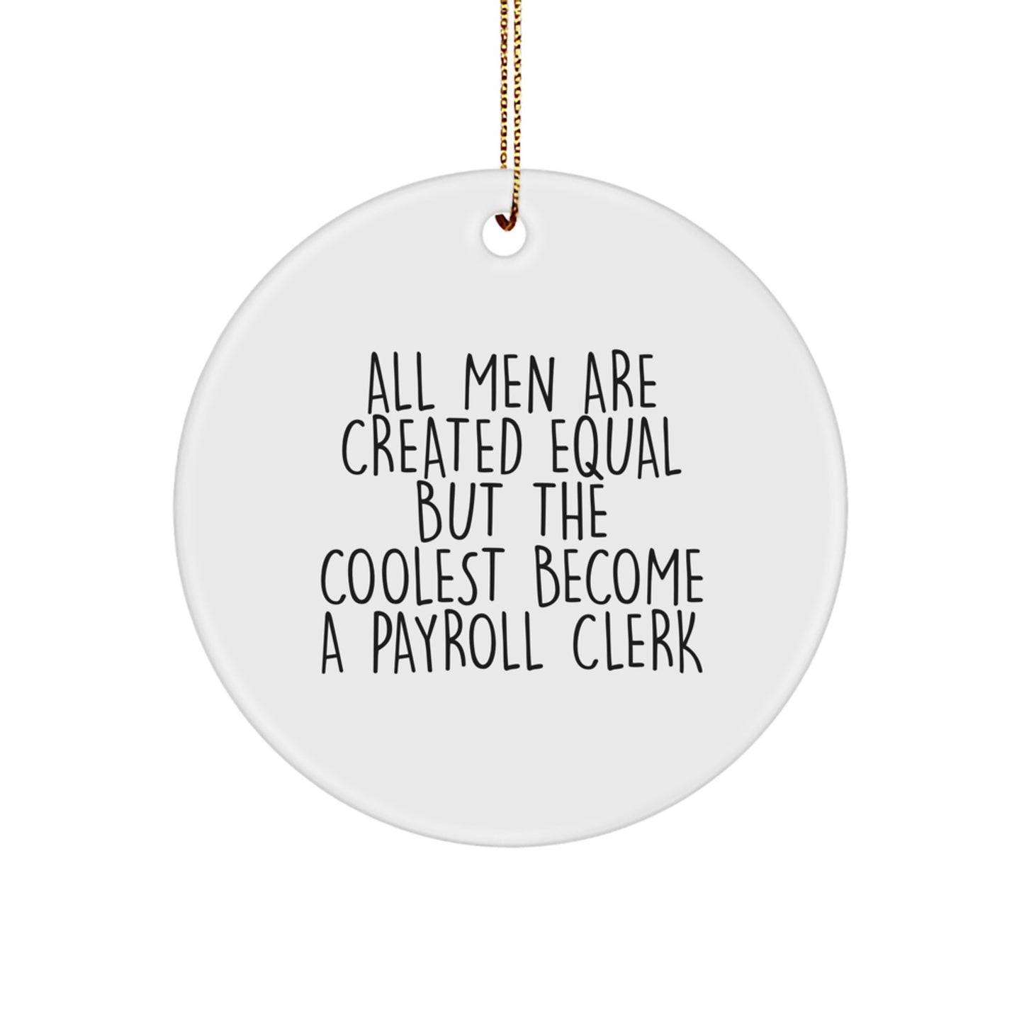 Funny Payroll Clerk Gifts from Men - Unique Circle Ornament for Payroll Clerk, Christmas Unique Gifts - Image 1
