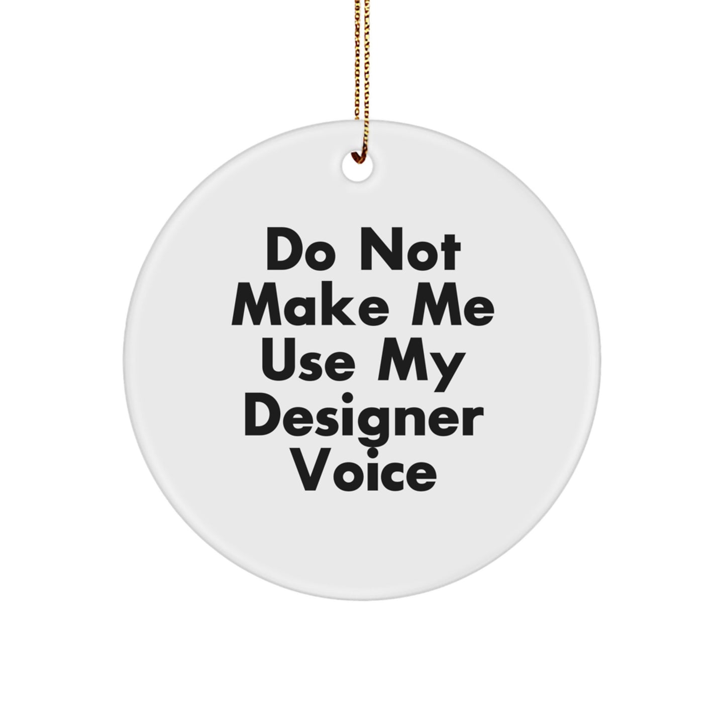 Funny Designer Circle Ornament Gifts from Friends for Designer Men Women Unique Christmas Unique Gifts - Image 1