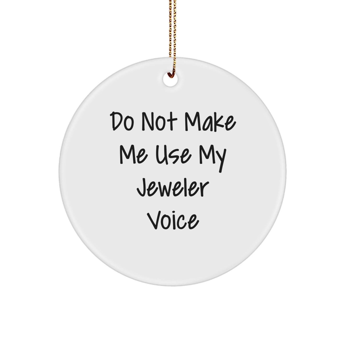 Funny Jeweler Gifts from Friends - Circle Ornament for Jeweler Men, Christmas Unique Ornaments for Jeweler Women - Image 1