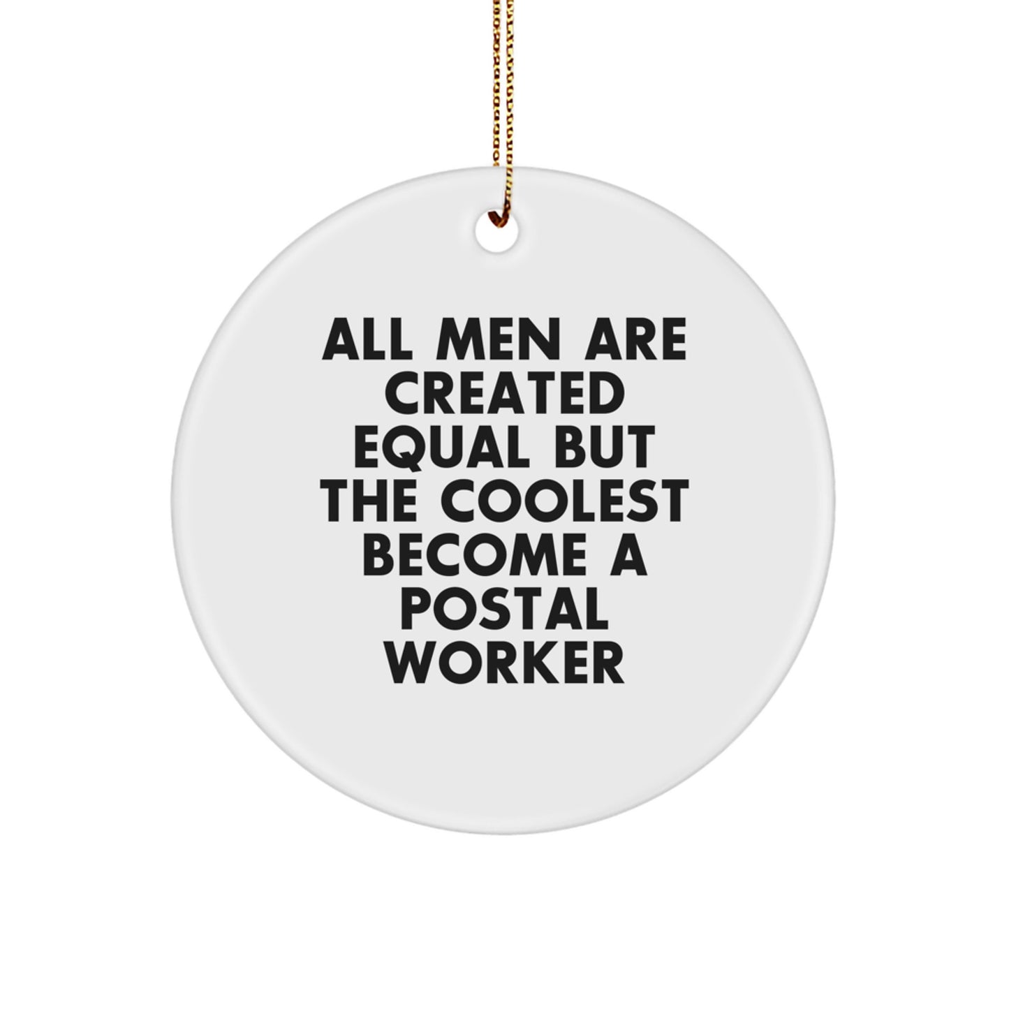 Funny Quote Postal Worker Gifts from Men, Christmas Unique Circle Ornaments for Postal Worker Enthusiasts, Postal Worker Appreciation Circle Shaped Decor - Image 1