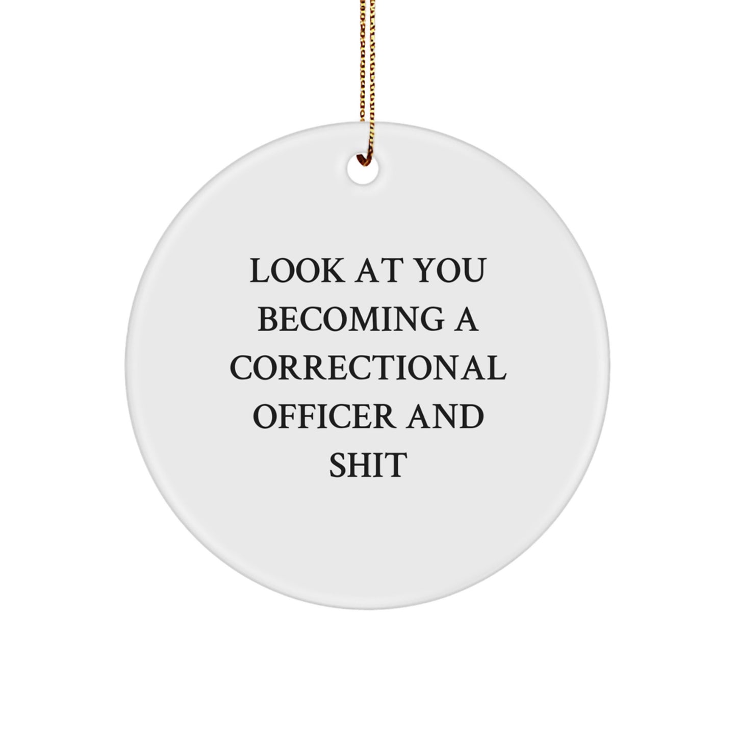 Correctional Officer Gifts from Family - Funny Circle Ornament for Christmas - Image 1