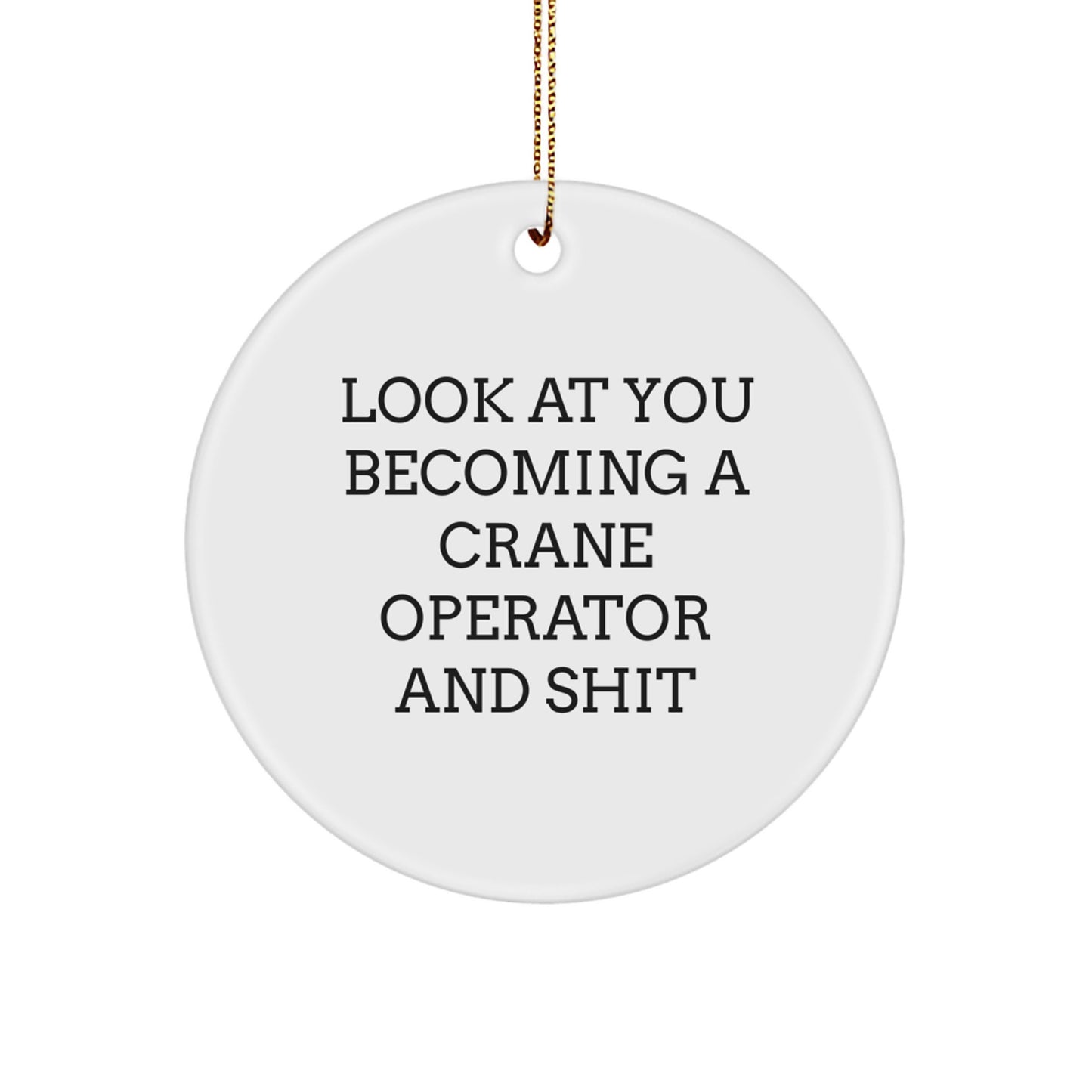Funny Crane Operator Christmas Circle Ornament Gifts from Friends for Men, Unique Christmas Unique Gifts for Crane Operator Lovers - Image 1