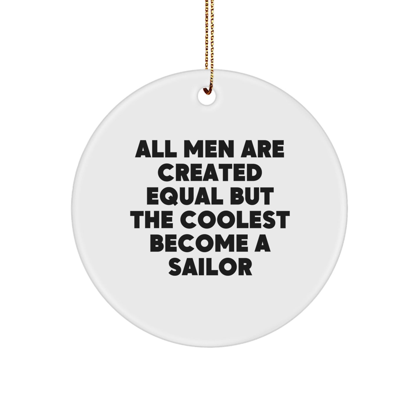 Funny Sailor Gifts for Men - Circle Ornament with Inspirational Quote, Unique Christmas Unique Gifts from Friends to Family - Image 1