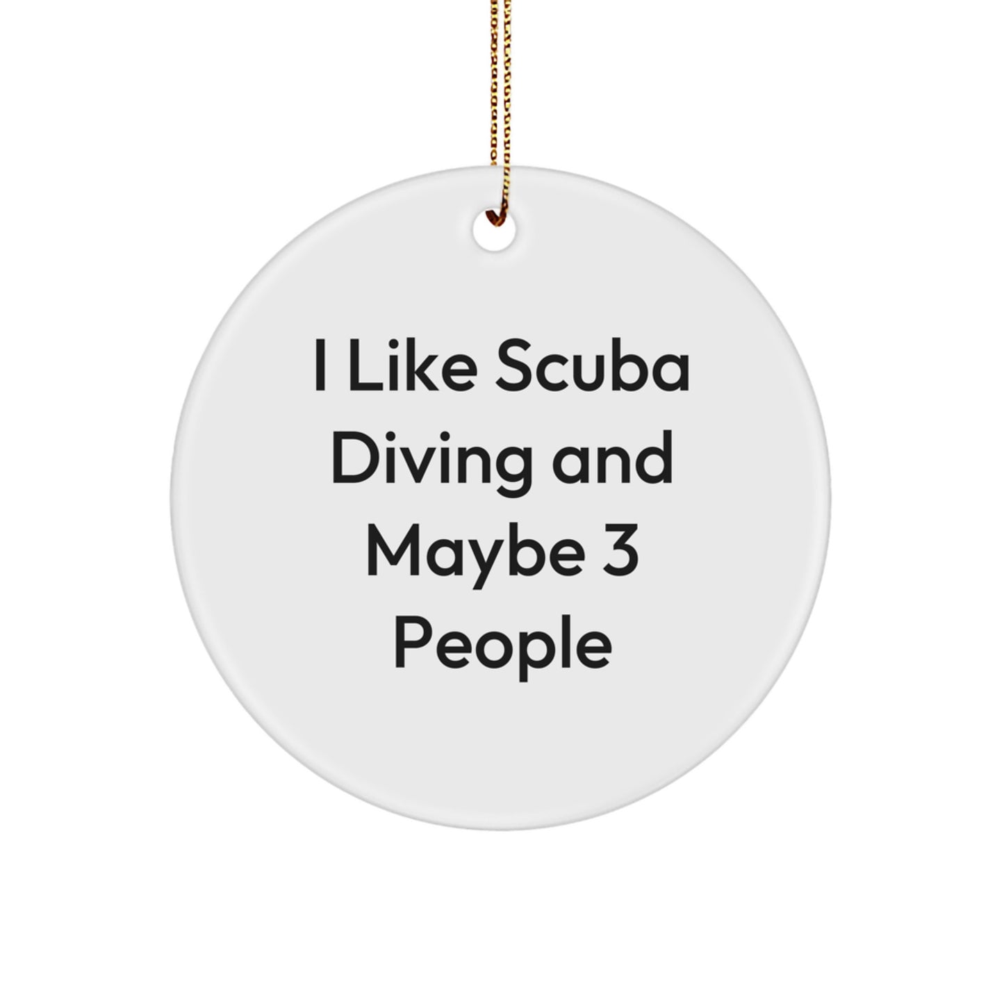 Funny Scuba Diving Gifts from Friends, Circle Ornament for Scuba Diving Enthusiasts, Christmas Unique Decorations - Image 1