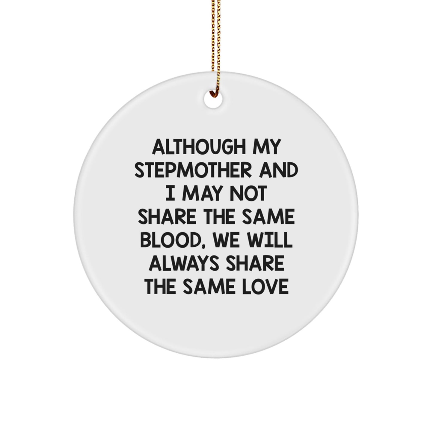 Inspirational Stepmother Quotes Gifts for Women, Funny Circle Ornament, Christmas Unique Gifts from Men to Stepmother, Stepmother Love Symbol - Image 1