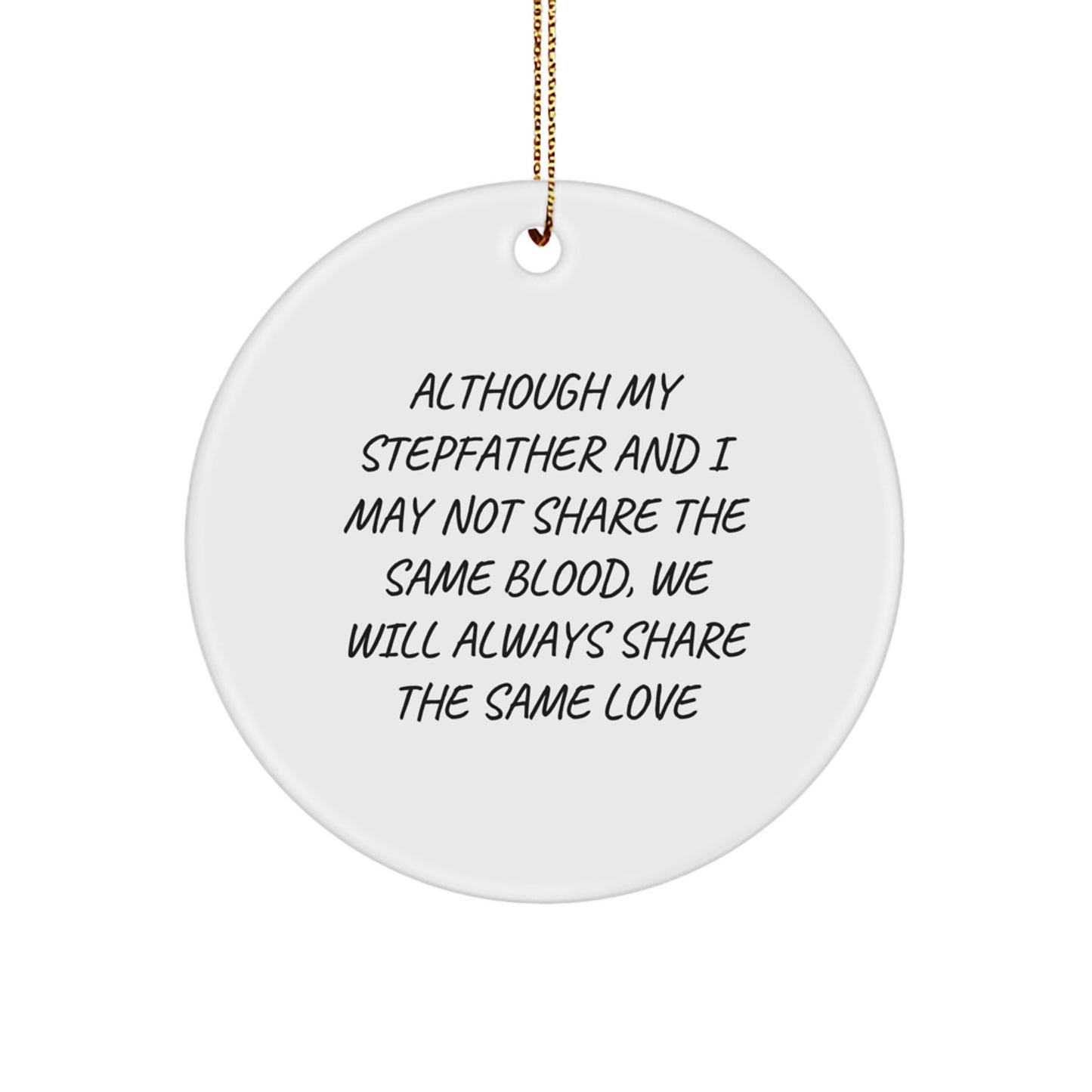 Inspiring Love Quotes Stepfather Gifts for Men, Funny Stepfather Circle Ornament, Christmas Unique Gifts from Family - Image 1