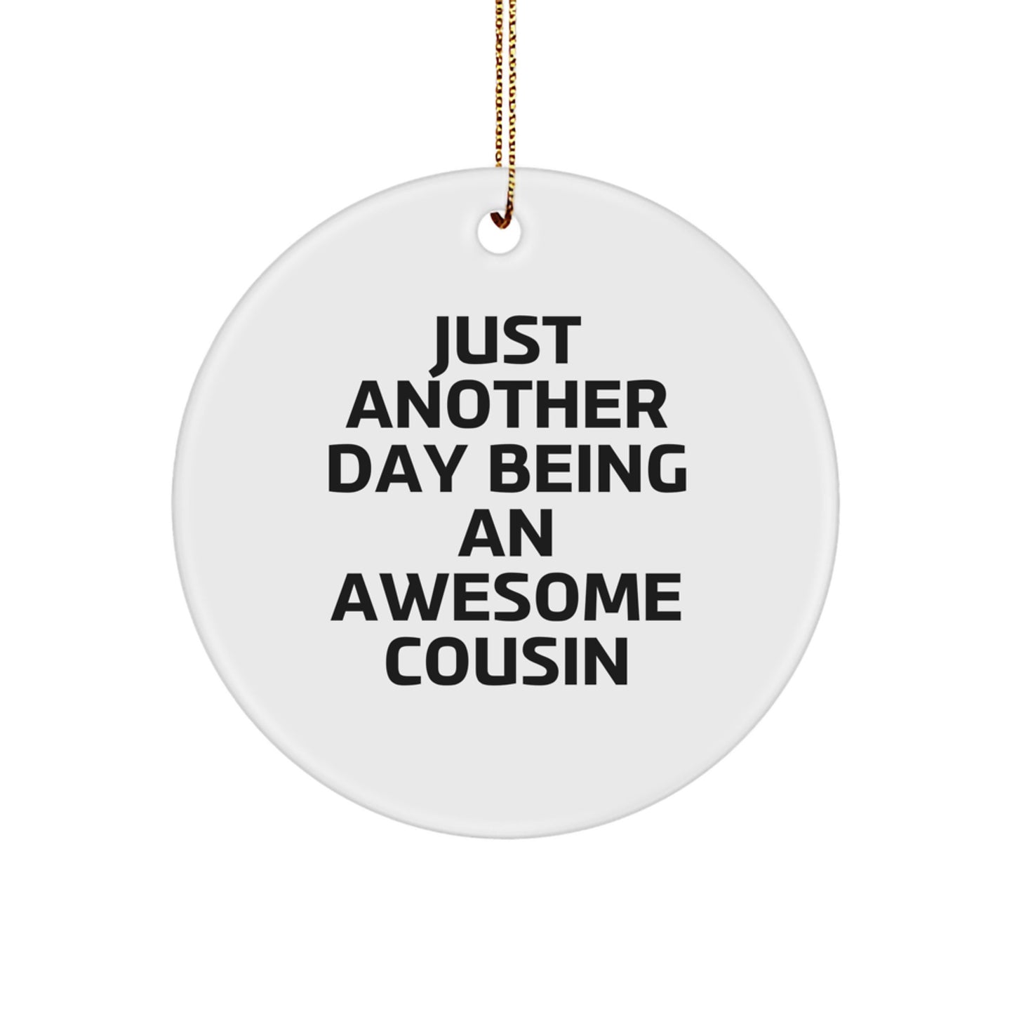 Funny Cousin Circle Ornament, Gifts from Family to Cousin, Christmas Unique Gifts for Men, Women, Friends, Cousin - Image 1