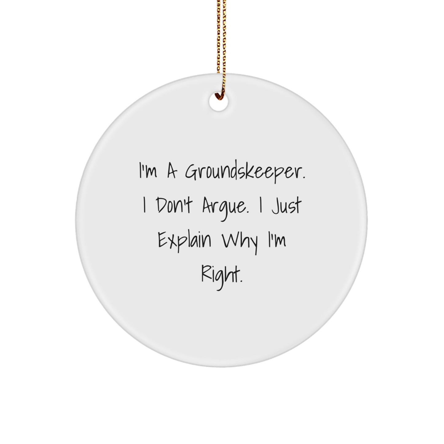 Funny groundskeeper Gifts from Men - Unique Circle Ornament for groundskeeper Friends - I'm a groundskeeper - Image 1