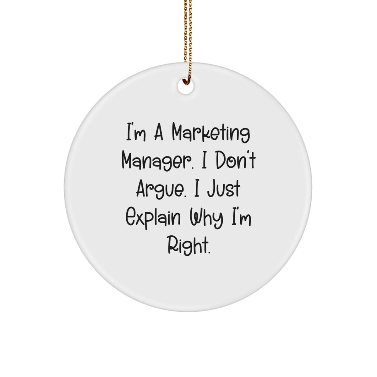 Marketing Manager Christmas Ornament Gift for Him - I'm Right Keepsake - Image 1