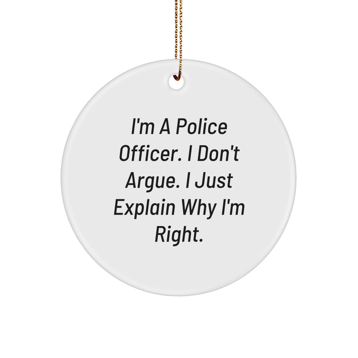 Funny Police Officer Circle Ornament, Christmas Unique Gifts from Friends or Family for Police Officers - Image 1