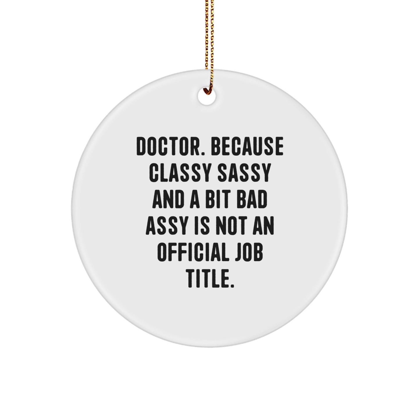 Doctor's Office Charm, Funny Circle Ornament, Gifts from Friends, Gifts for Doctor, Christmas Unique Delights - Image 1
