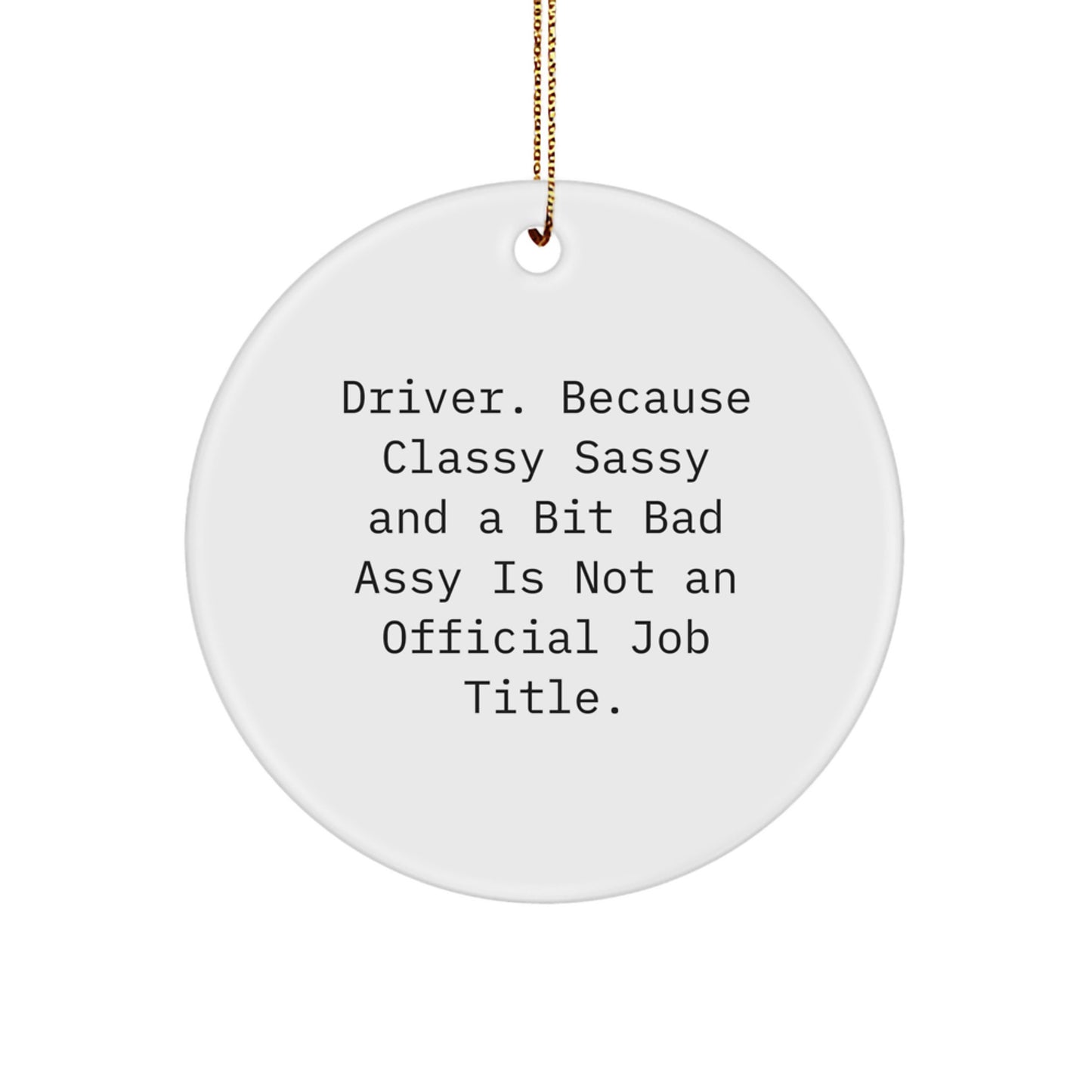 Funny Driver Circle Ornament Gifts from Friends for Driver Men Christmas Unique Gifts - Image 1