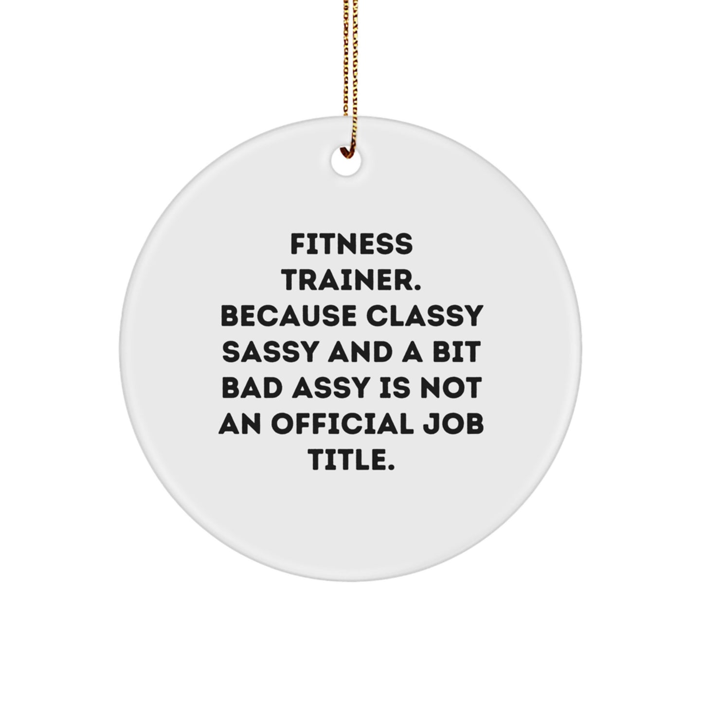 Fitness Trainer Gifts, Funny Circle Ornament for Friends, Gifts from Friends for Fitness Trainers, Best Fitness Trainer Christmas Ornament - Image 1