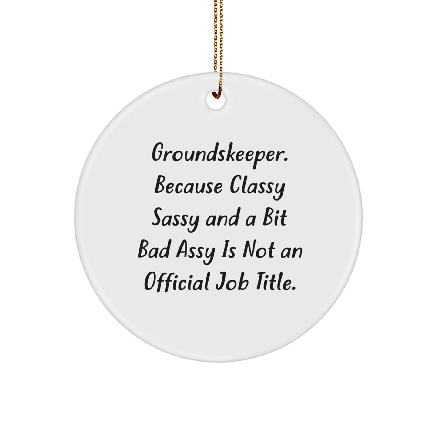 Funny groundskeeper Gifts for Men, Christmas Unique Circle Ornament for groundskeeper Friends, Funny groundskeeper Quote - Gifts from Family for groundskeeper, groundskeeper Humor - Image 1