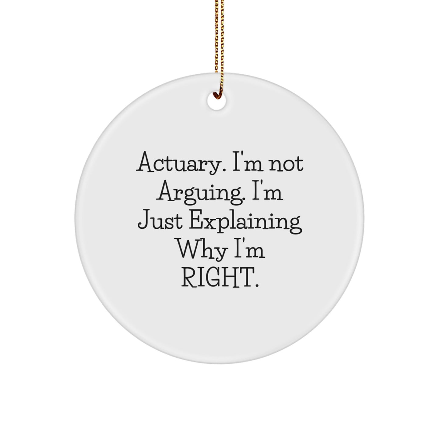 Funny Actuary Gifts from Friends - Actuary Circle Ornament, White - Christmas Unique Gifts for Actuary - Image 1