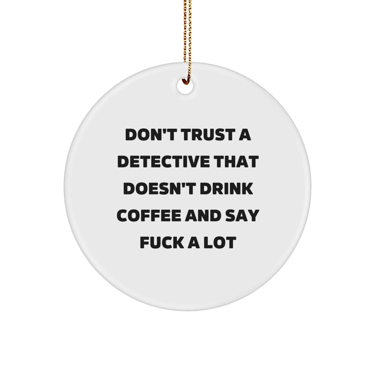 Detective Christmas Ornament Keepsake Gift for Him - Coffee & Cussing - Image 1
