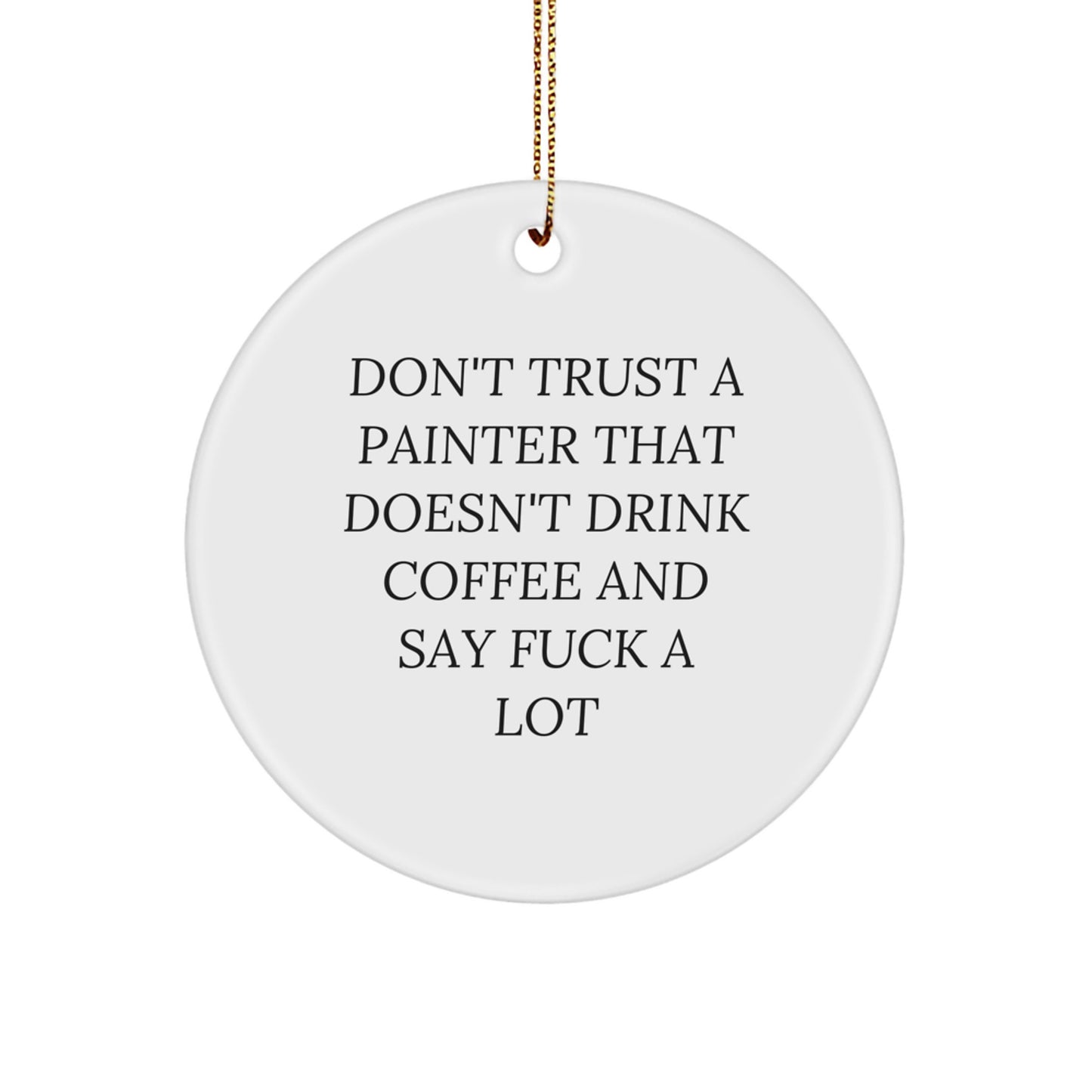 Sassy Painter Circle Ornament Christmas Unique Gift for Friends Novelty - Image 1