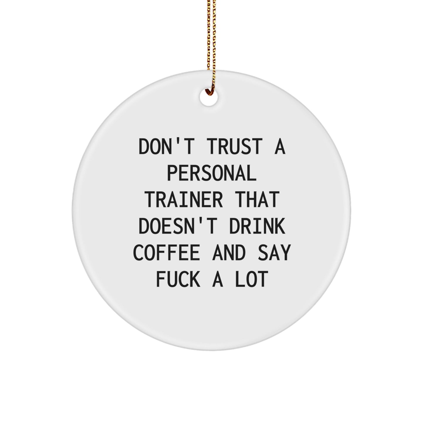 Funny Personal Trainer Gifts for Men, Women, and Friends - Don't Trust A Personal Trainer That Doesn't Drink Coffee And Say F--k A Lot, Unique Christmas Unique Gifts for Personal Trainers - Image 1