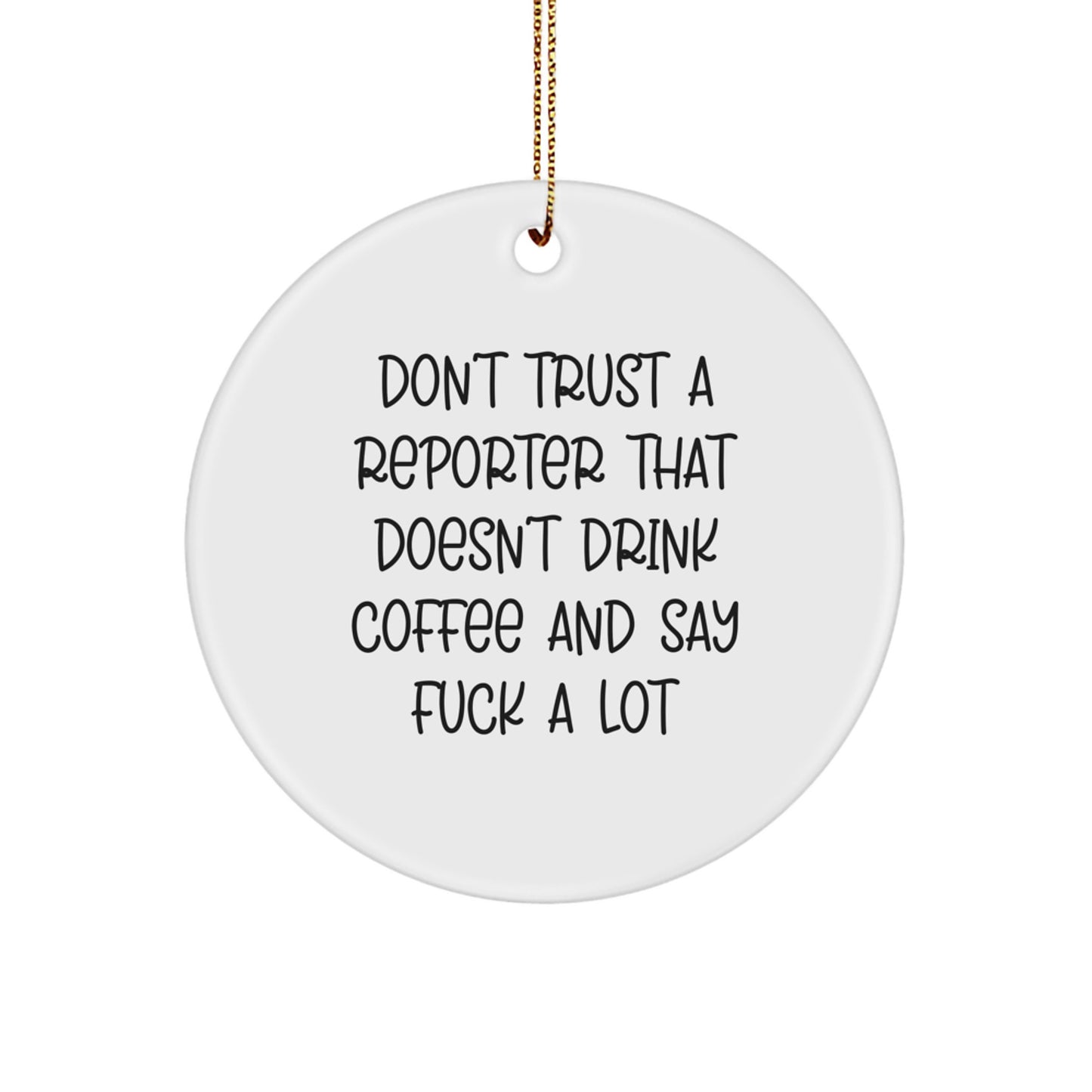 Reporter Christmas Circle Ornament Funny Quote Gifts from Friends for Reporter Men - Image 1