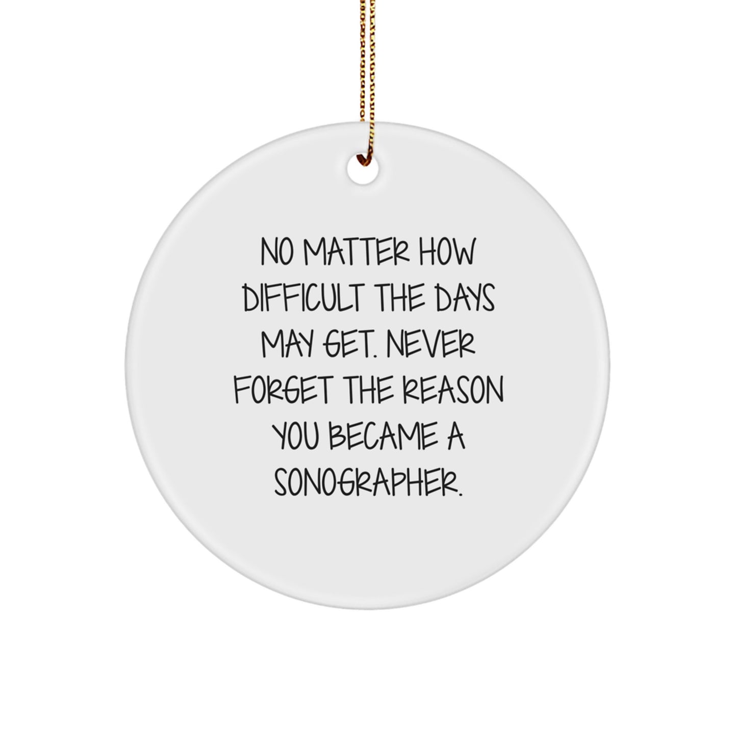 Inspiring Sonographer Gifts from Family, Friends, or Coworkers - 'Never Forget' Circle Ornament, Christmas Unique Presents for Sonographer, Women, Men, and Friends - Image 1