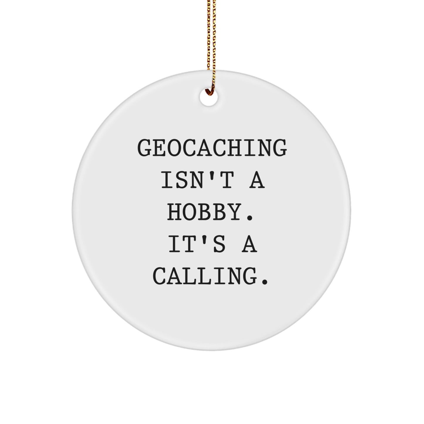 Geocaching Gifts from Friends - Inspirational Circle Ornament for Christmas - Image 1