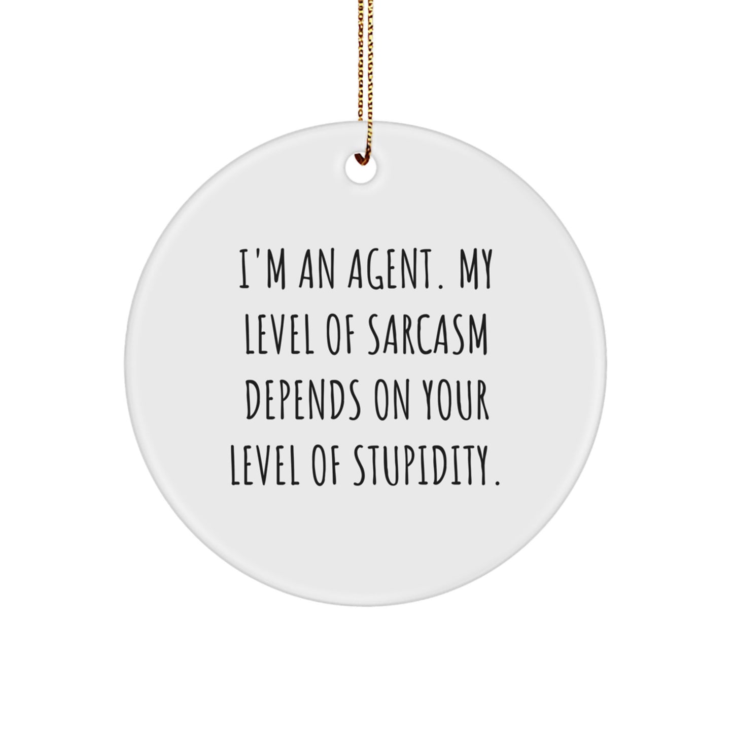 Funny Agent Gifts for Christmas - 'I'm An Agent' Circle Ornament - White Circle Shaped Agent Decor for Agent Lovers - Image 1
