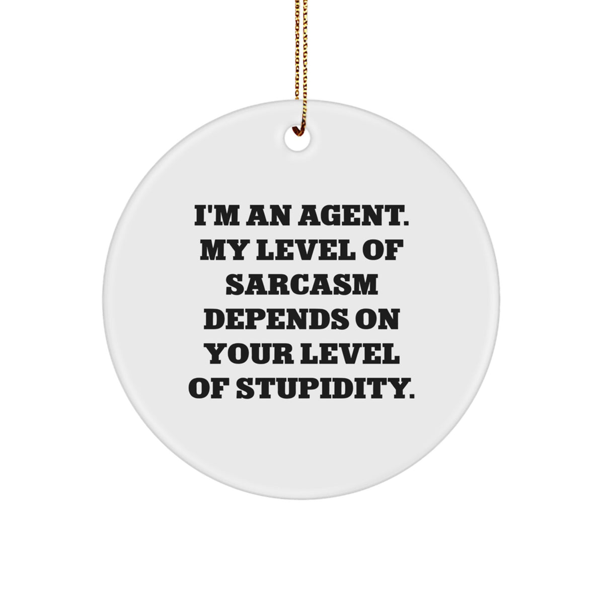 Christmas Unique Gift for Her Agent Circle Ornament Present Sarcastic Humor - Image 1