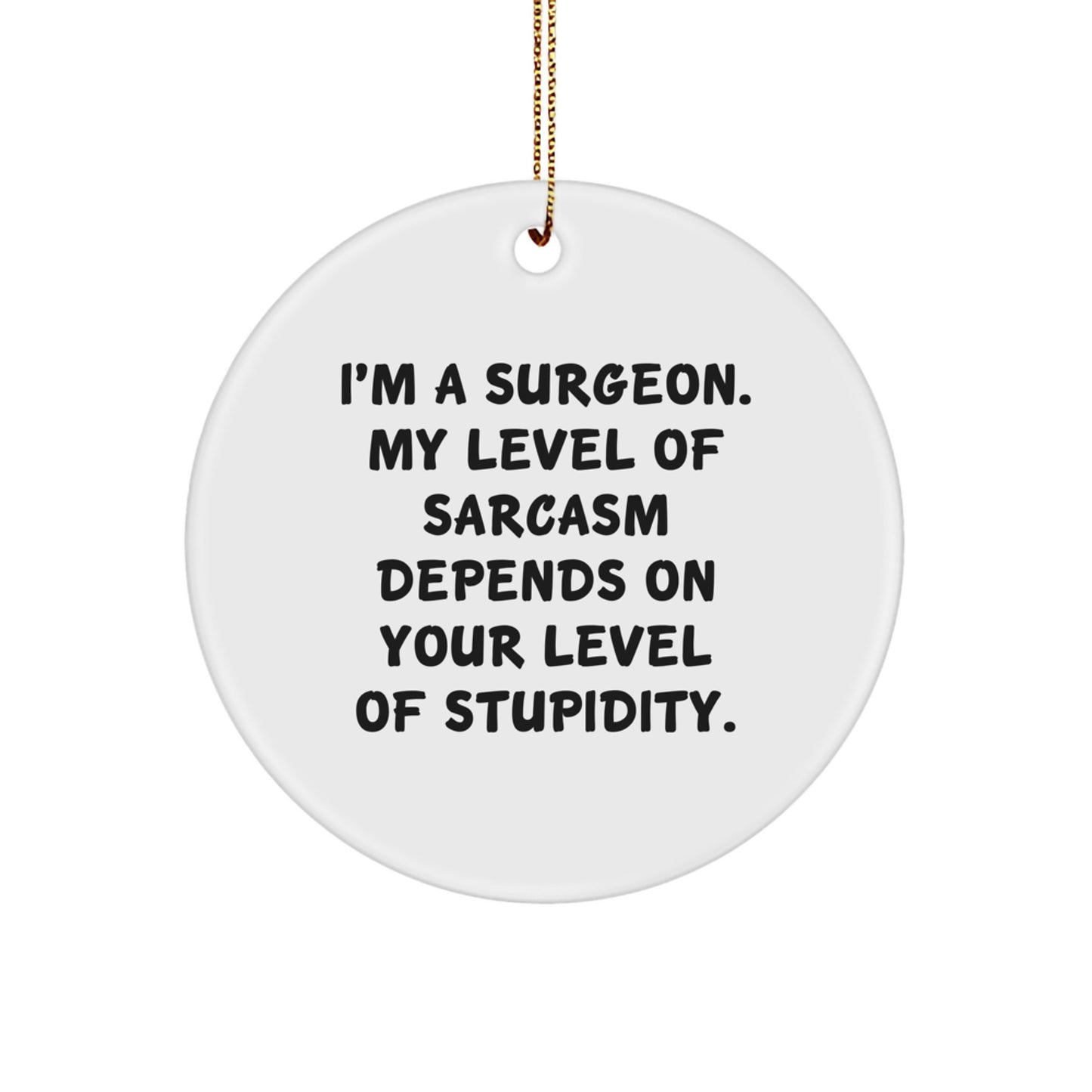 MDF Surgeon Christmas Ornament I'm a Surgeon for Coworkers Gift Idea - Image 1