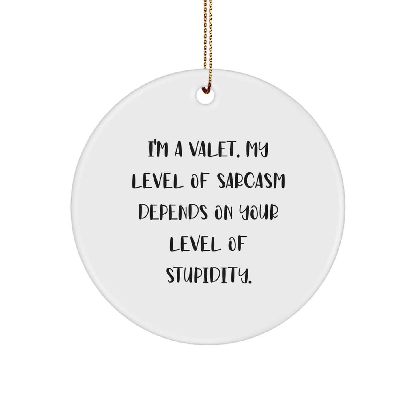 Valet Gifts for Men, Funny Circle Ornament, Gifts from Friends, Christmas Unique Gifts - Image 1