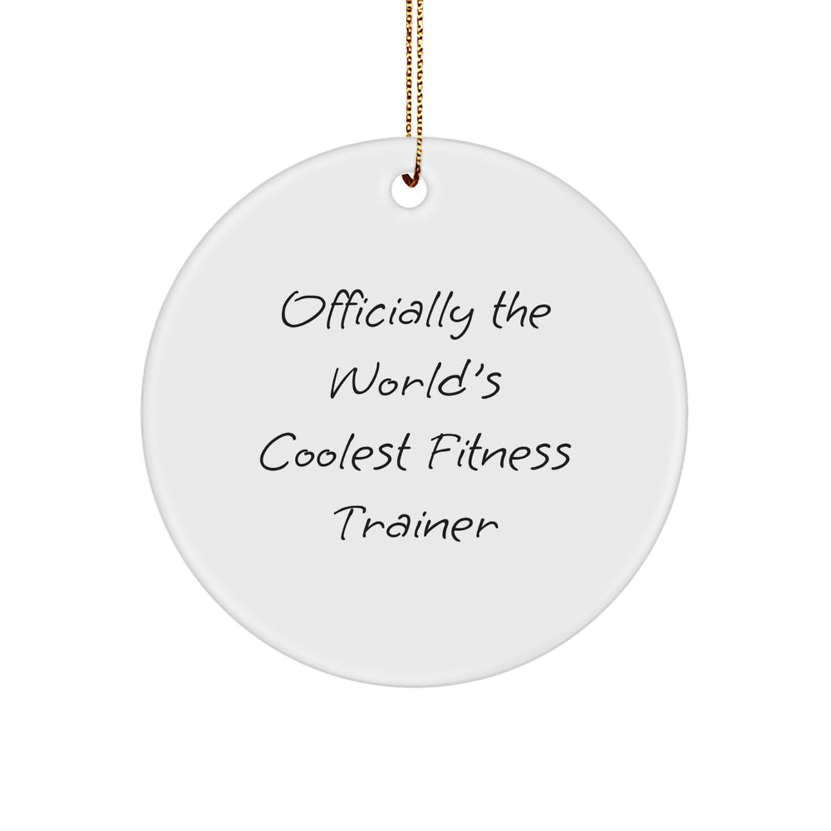Fitness Trainer Circle Ornament World's Coolest Gift for Friends - Image 1
