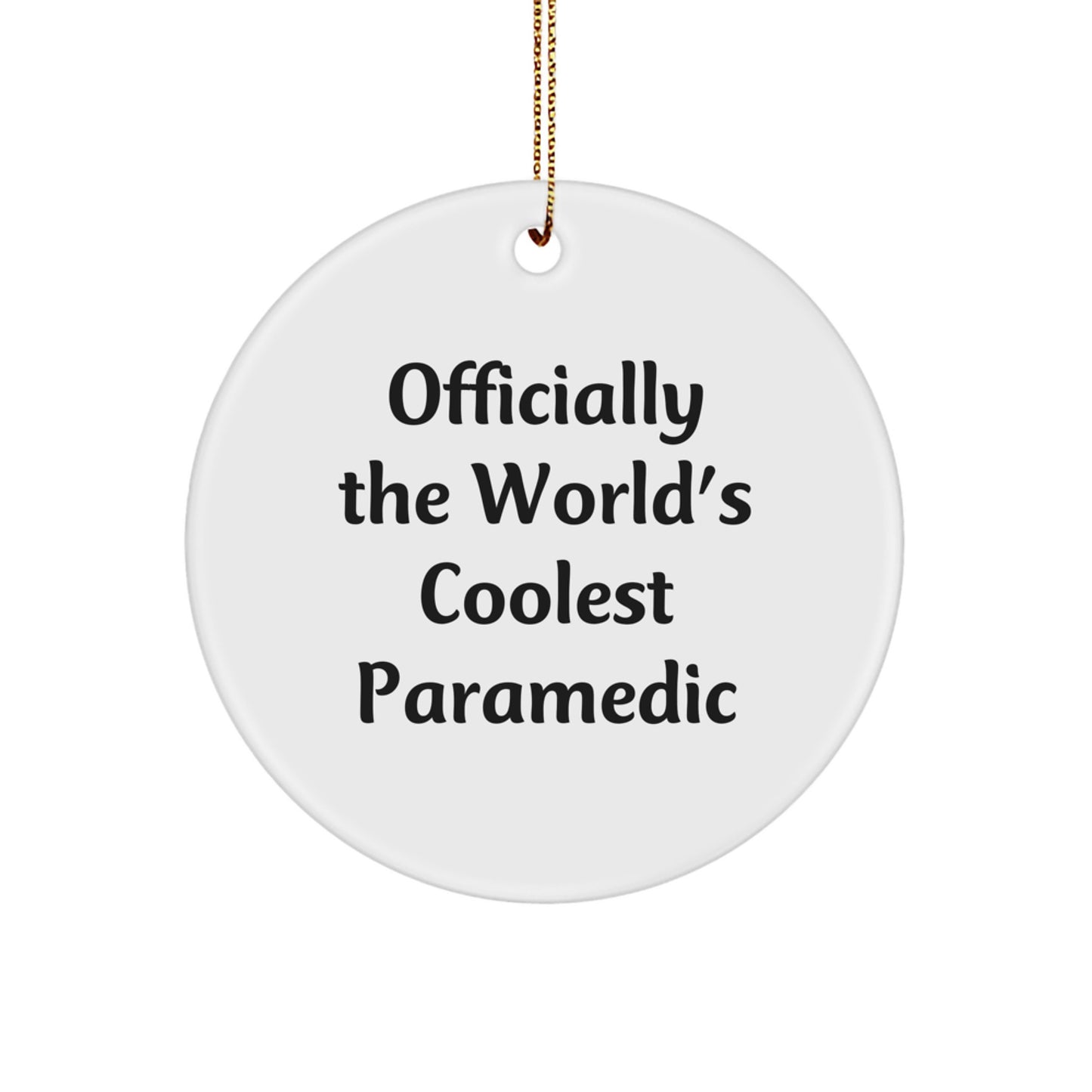 Rescue Worker Gifts from Men, Officially the World's Coolest Rescue Worker Circle Ornament for Christmas, Funny Quote, Gifts for Rescue Workers - Image 1