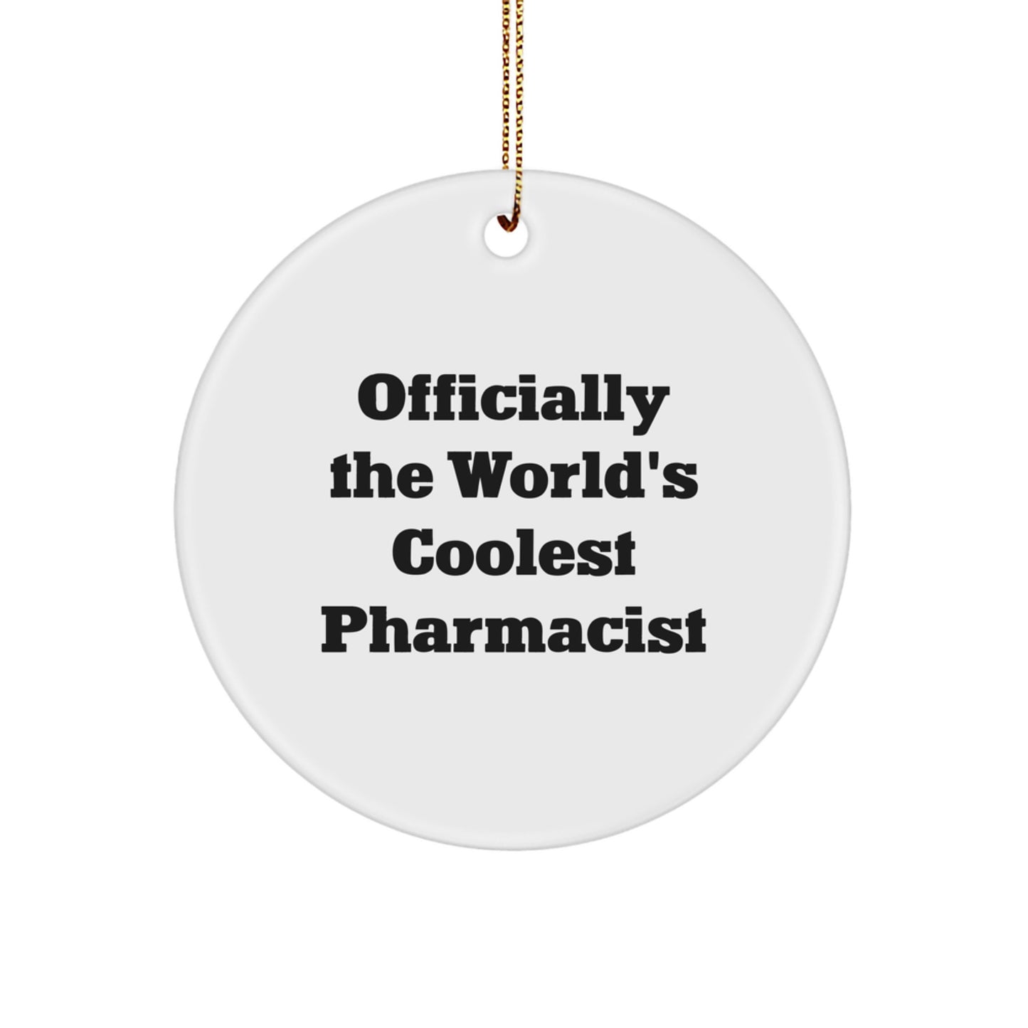 Funny Pharmacist Gifts, 'Officially The World's Coolest Pharmacist' Circle Ornament, Christmas Unique Presents for Pharmacist, Gifts from Friends, Family, and Coworkers - Image 1