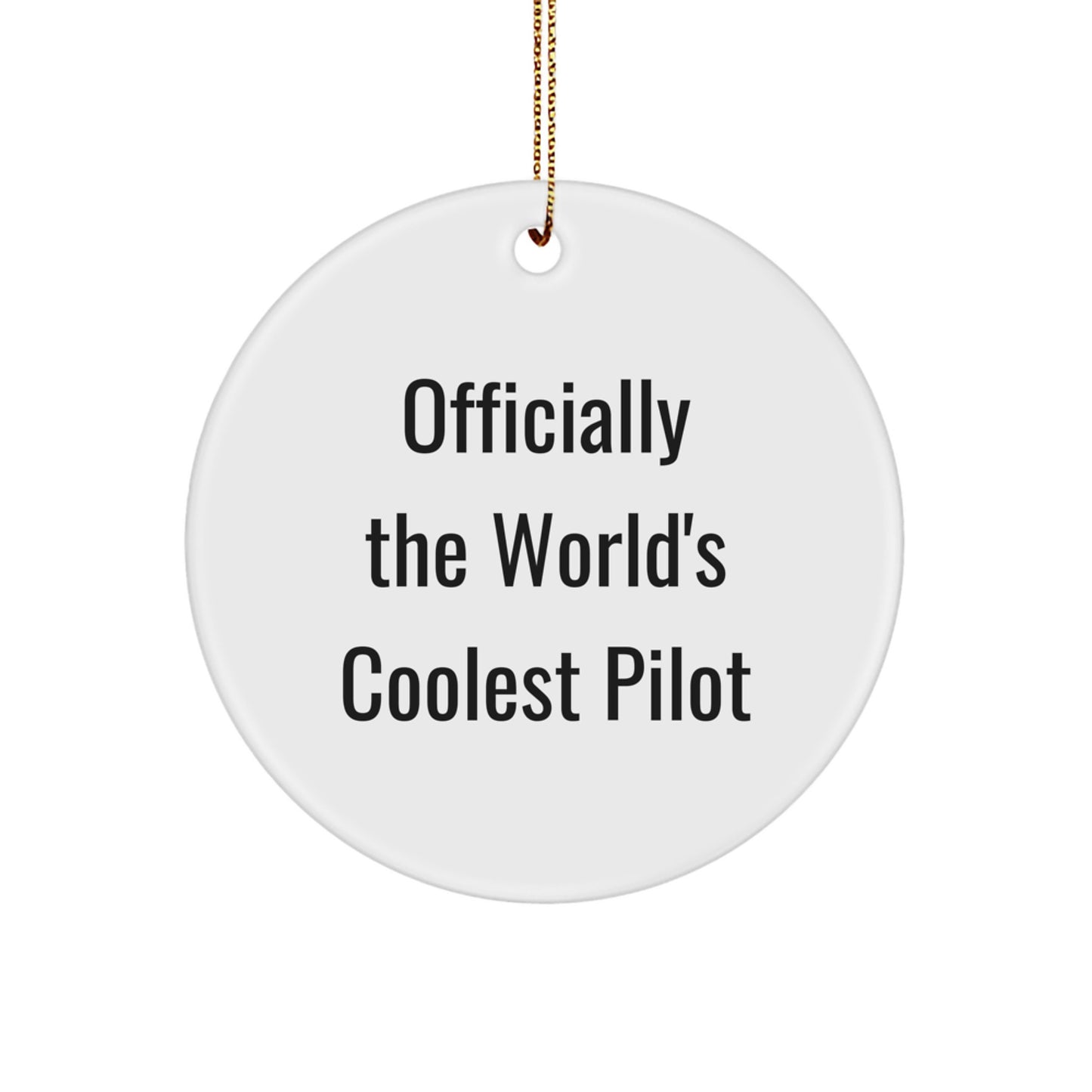Funny Pilot Gifts from Friends - 'Officially The World's Coolest Pilot' Circle Ornament for Christmas - Image 1