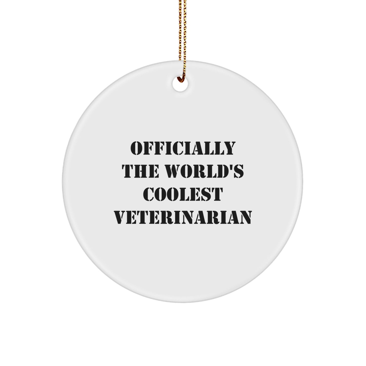 Officially The World's Coolest Veterinarian Gift for Christmas - Unique Circle Ornament for Men, Women, Friends, Coworkers, Family - Funny Veterinarian Decorations - Image 1