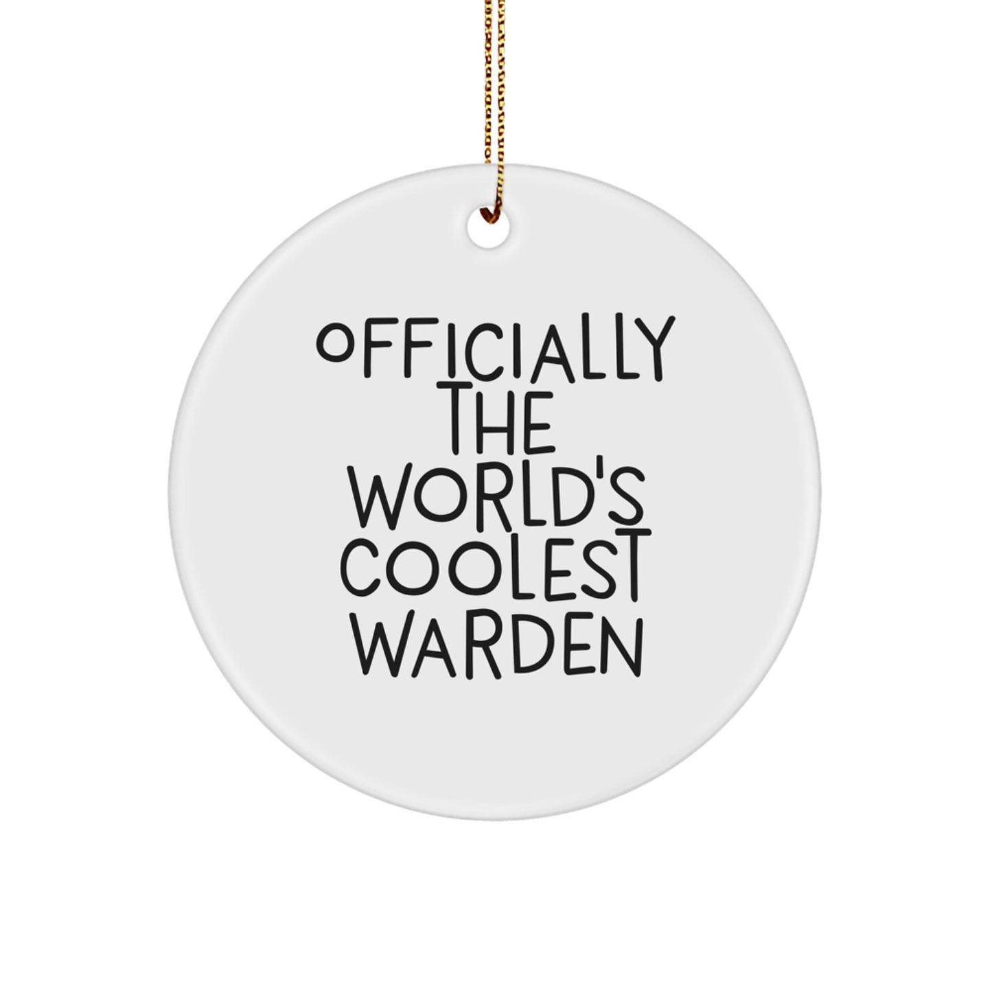 Funny Warden Circle Ornament Gifts from Friends for Warden - Officially The World's Coolest Warden - Christmas Unique Ornaments for Men and Women - Image 1
