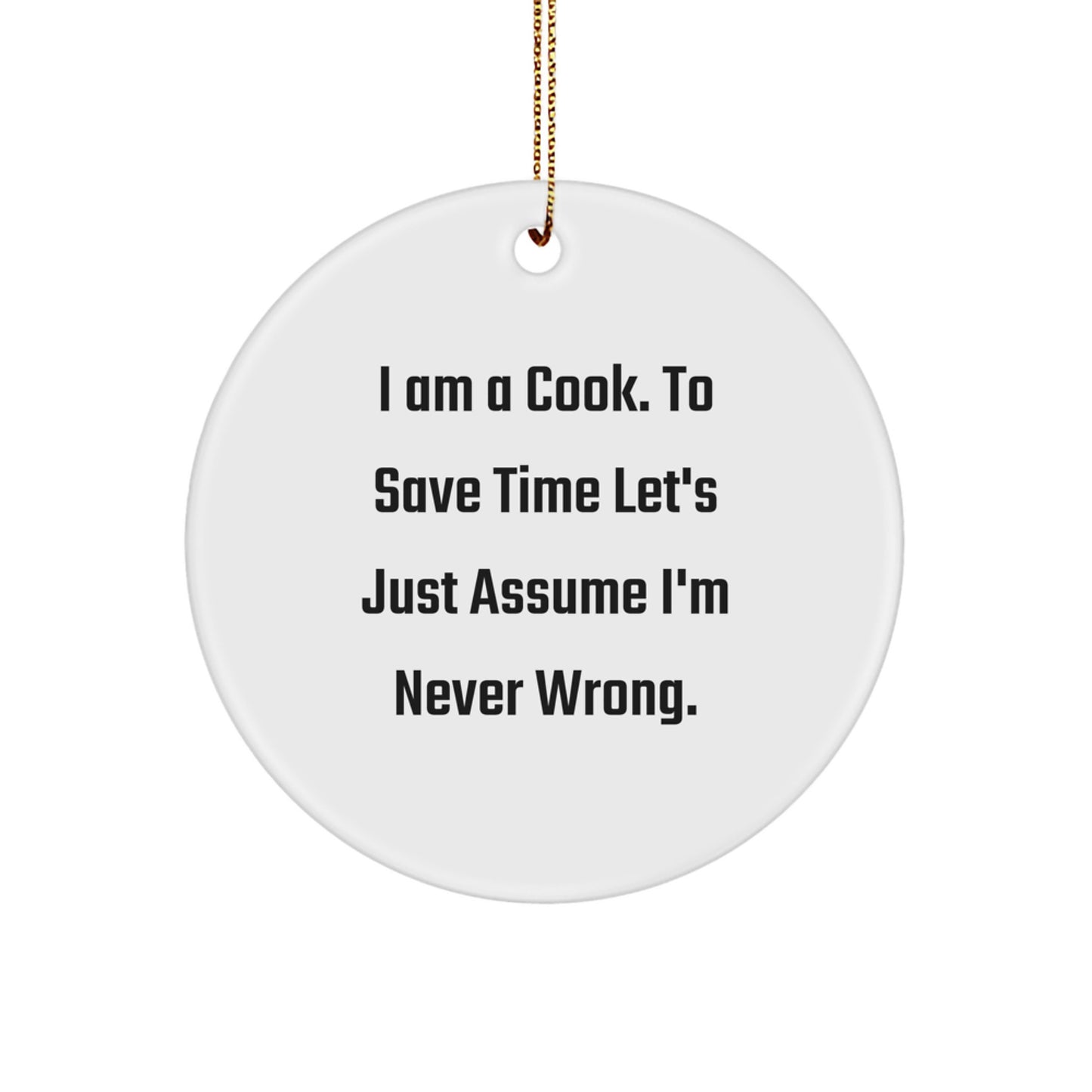 Cook Novelty Circle Ornament for Friends – I Am A Cook Christmas Gift - Image 1