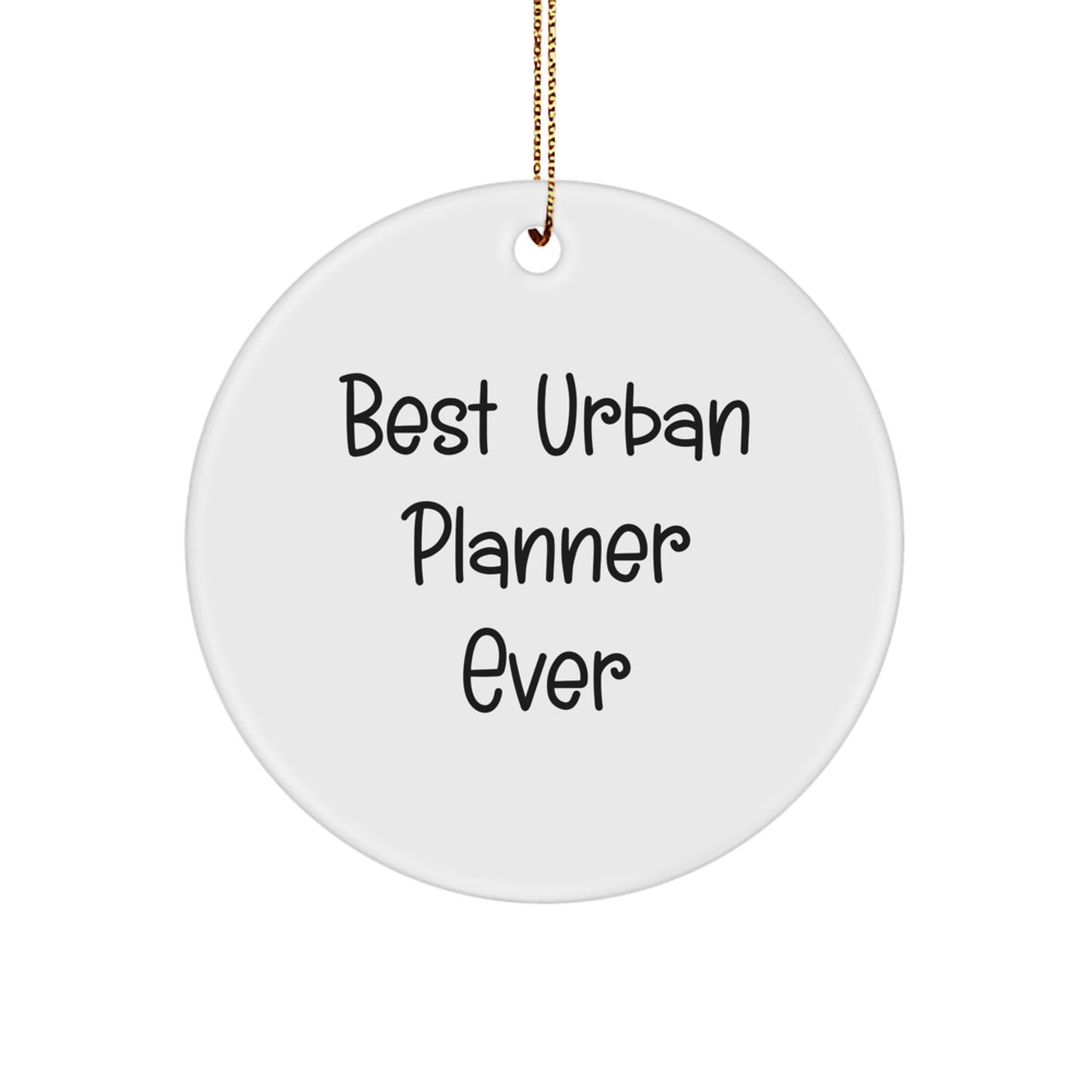 Funny Urban Planner Gifts from Men to Best Urban Planner Ever Circle Ornament for Christmas, Gifts for Urban Planner - Image 1