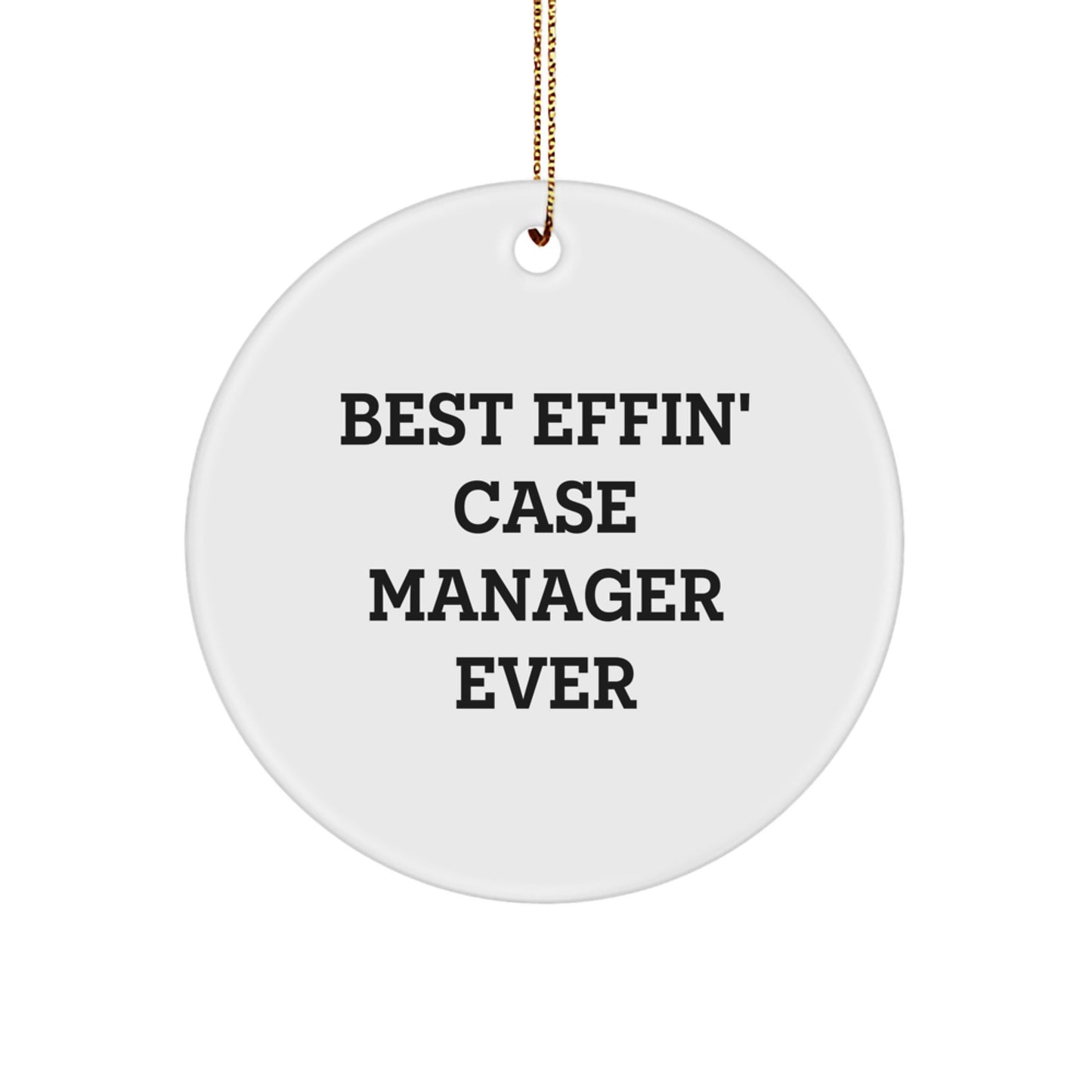 Funny Case Manager Gifts for Men from Friends, Unique Circle Ornament Best Effin' Ever, Christmas Memorable Presents - Image 1