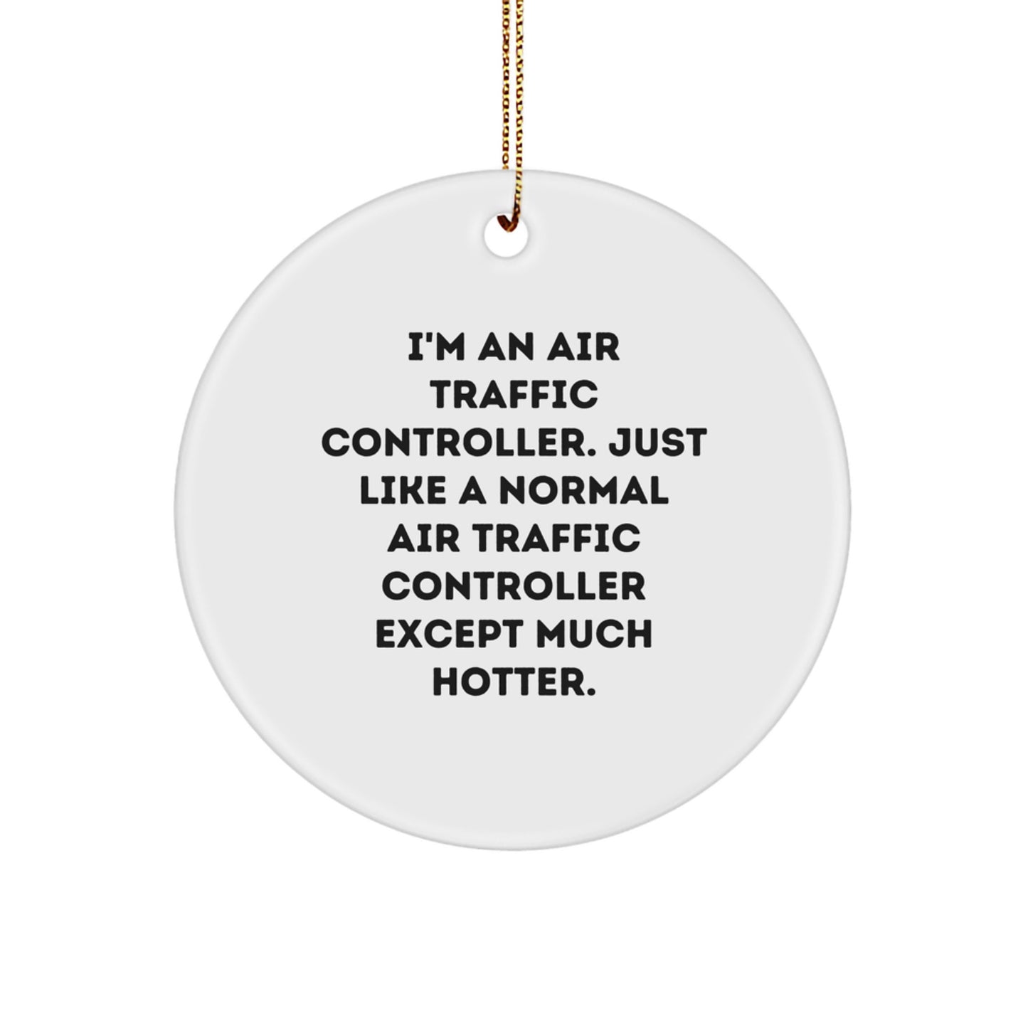 Funny Air Traffic Controller Gifts for Men, Women, Friends and Family - Christmas Unique Circle Ornaments from Air Traffic Controller - Image 1