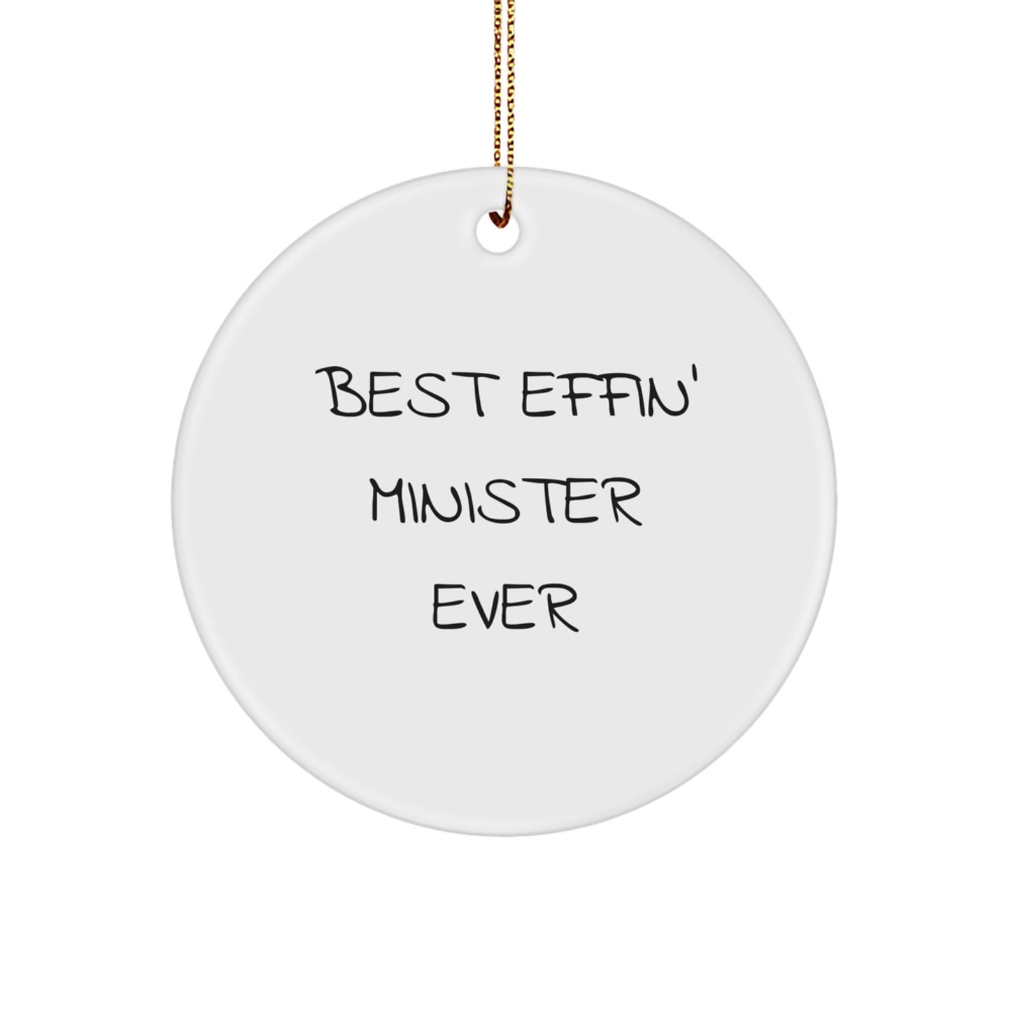 Funny Minister Gifts from Friends - Best Effin' Minister Ever Christmas Circle Ornament - Image 1